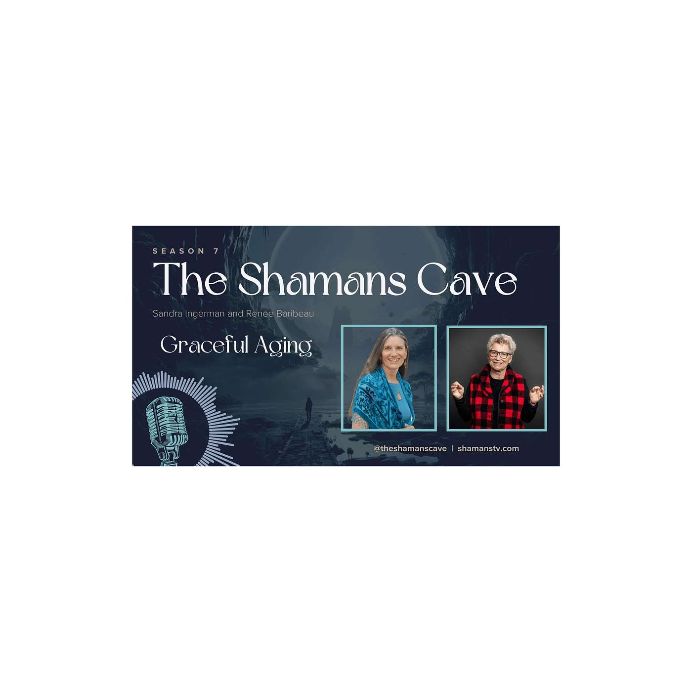Graceful Aging: Shamans Cave