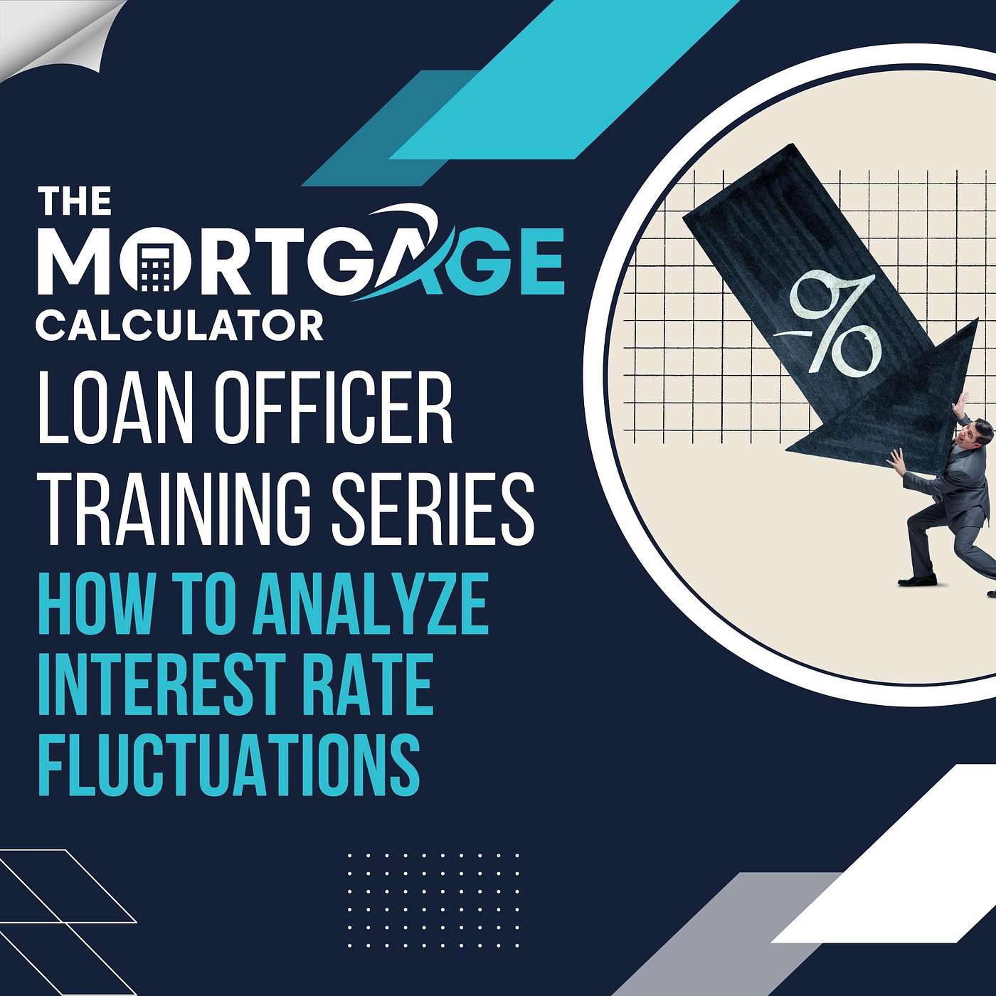 Loan Officer Training 09/25/2024 - How To Analyze Interest Rate Fluctuations episode artwork