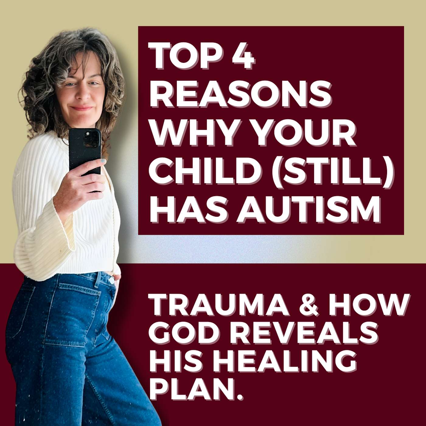 #209: WHY GOD HASN'T HEALED YOUR CHILD FROM AUTISM YET.