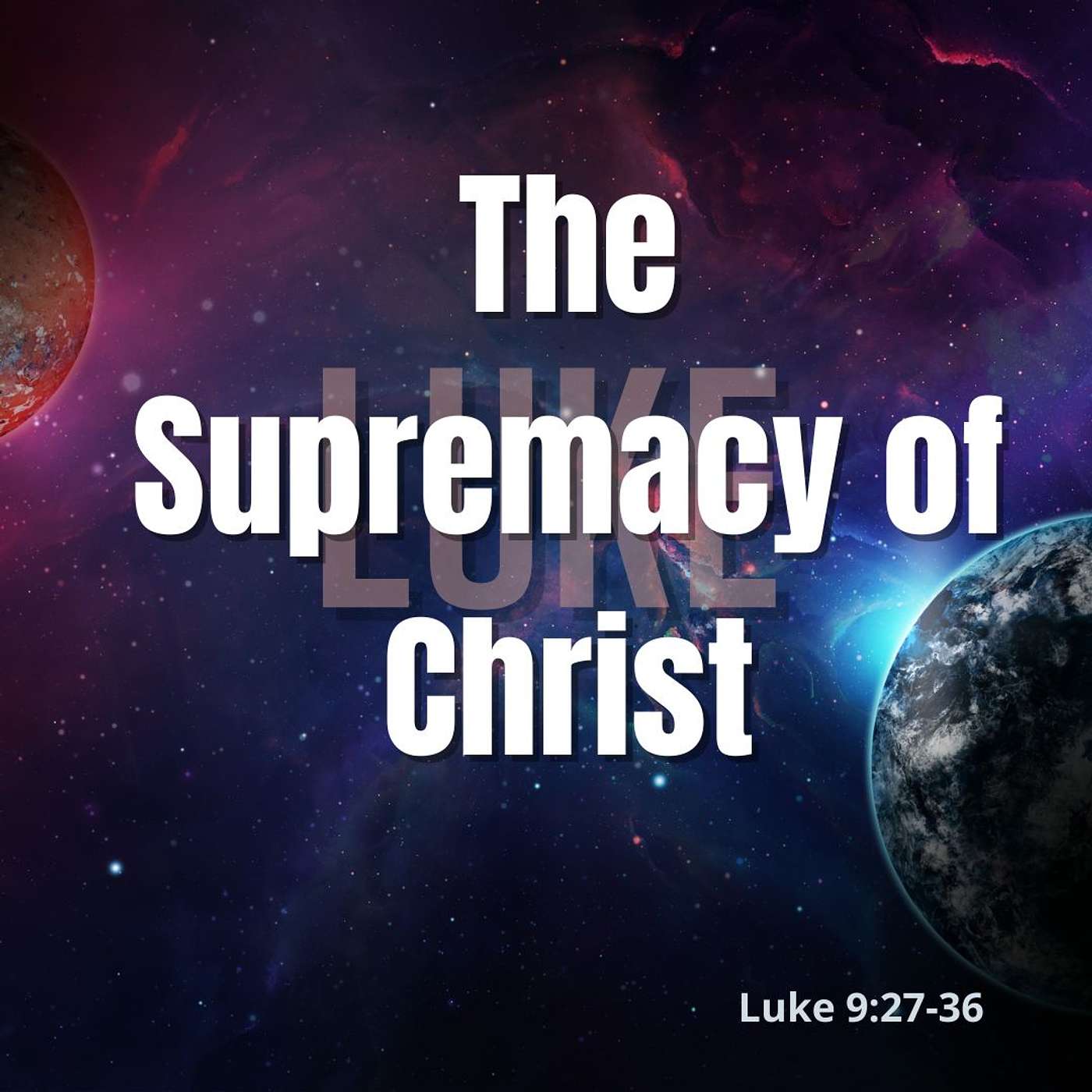 The Supremacy of Christ