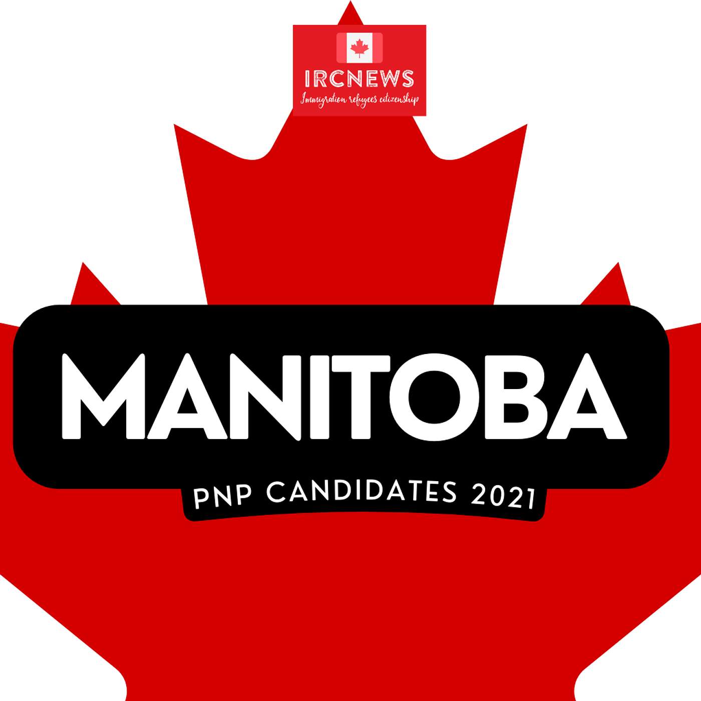 Canada Immigration Total PNP Express Entry Candidate Selection for the Province of Manitoba in 2021 episode artwork