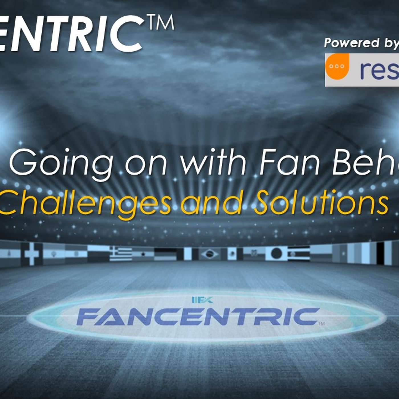 FANCENTRIC - The Fan Journey is the Experience!