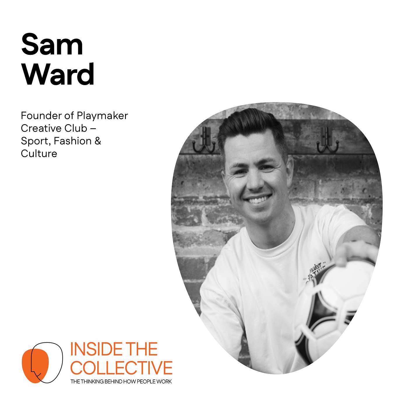 Inside the Collective | EP08 | Sam Ward | Simple Ideas Your Nan Can Understand