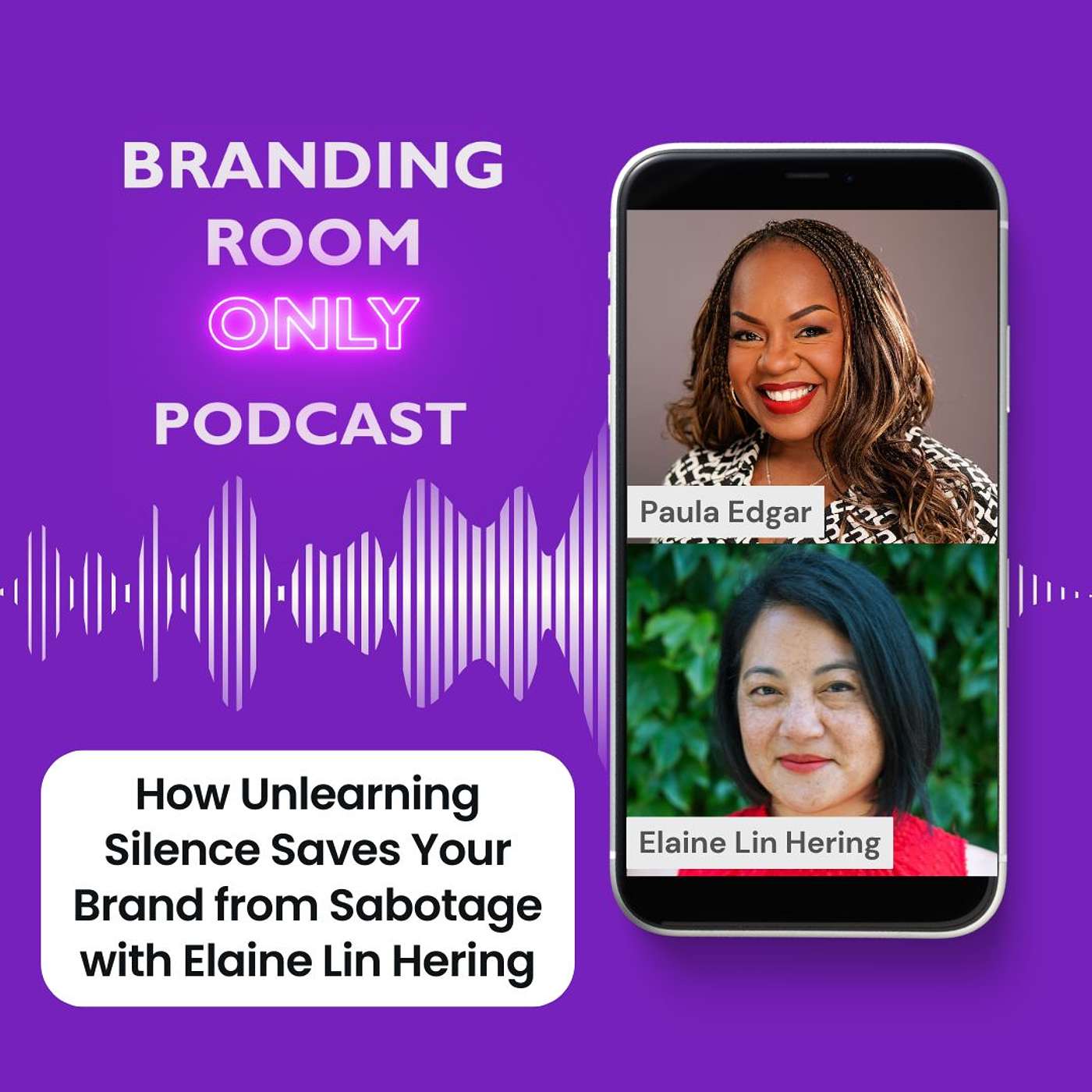 How Unlearning Silence Saves Your Brand from Sabotage with Elaine Lin Hering