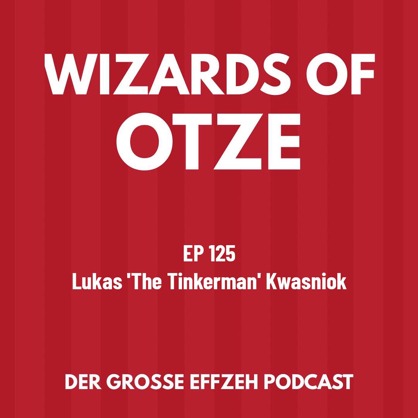 EP 125 | Lukas 'The Tinkerman' Kwasniok