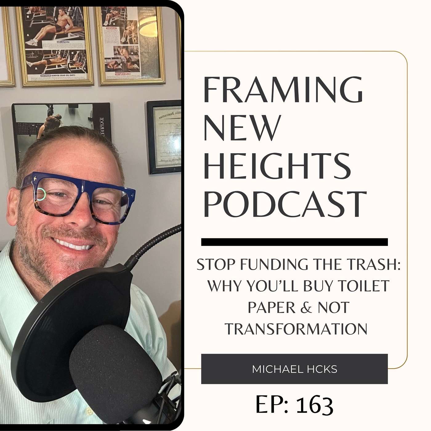 Stop Funding the Trash: Why You’ll Buy Toilet Paper & Not Transformation EP: 163