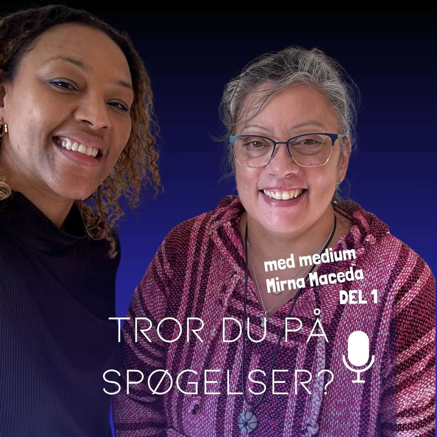 Medium Mirna Maceda - Del 1: Hvordan hun kan tale med de døde? Og kan alle det?