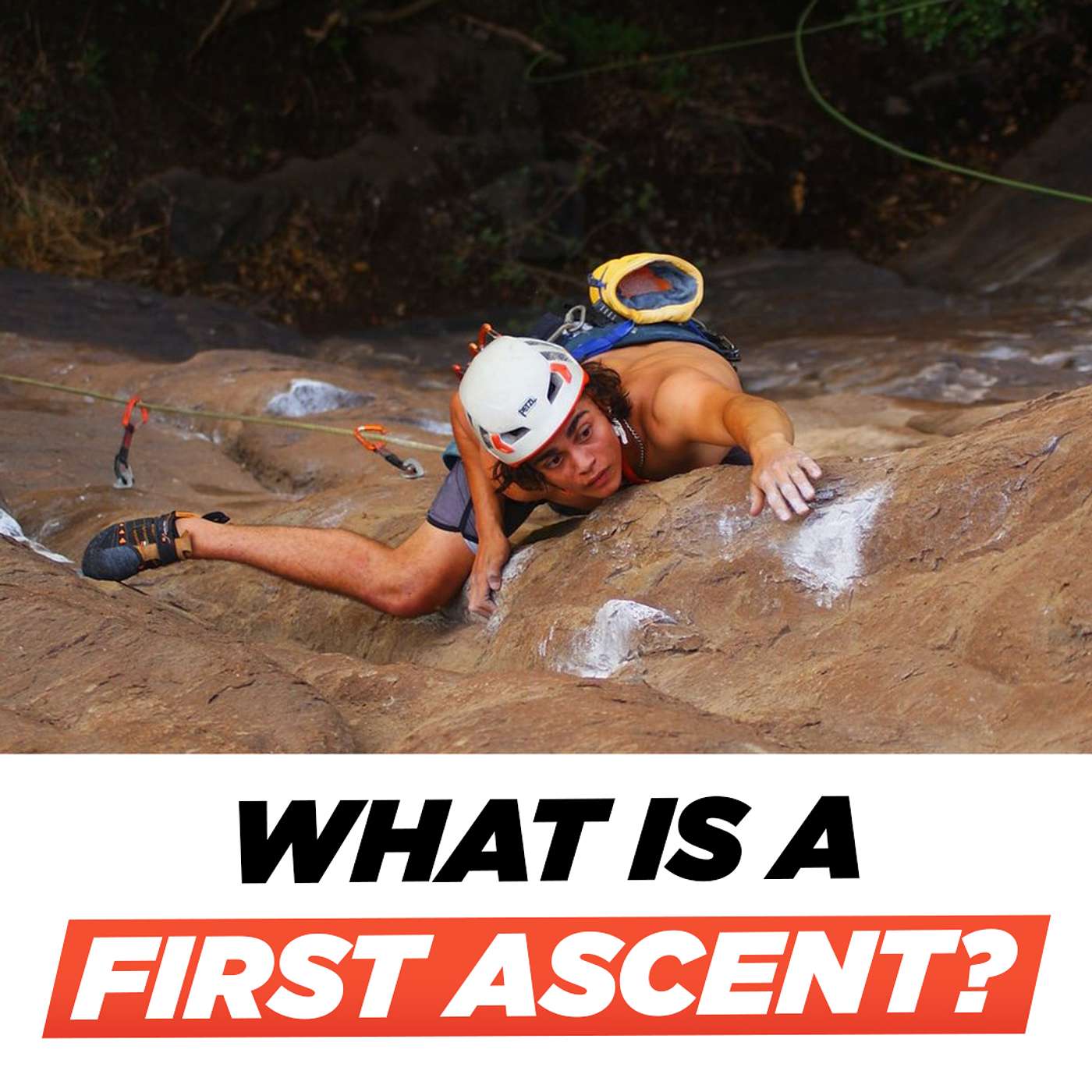 Rock Climbing Terminology: What is Considered a First Ascent?