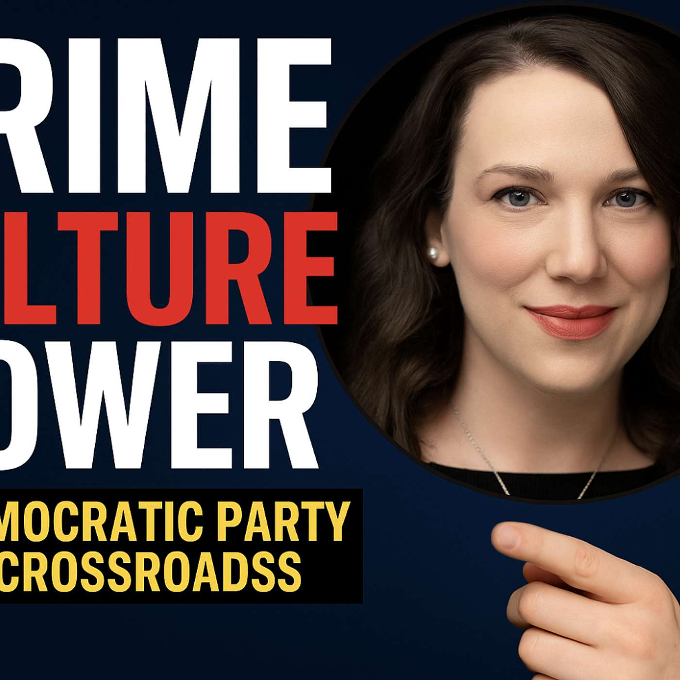 Inside the Democratic Party’s Identity Crisis | Madeline Summerville on Crime, Culture & Power
