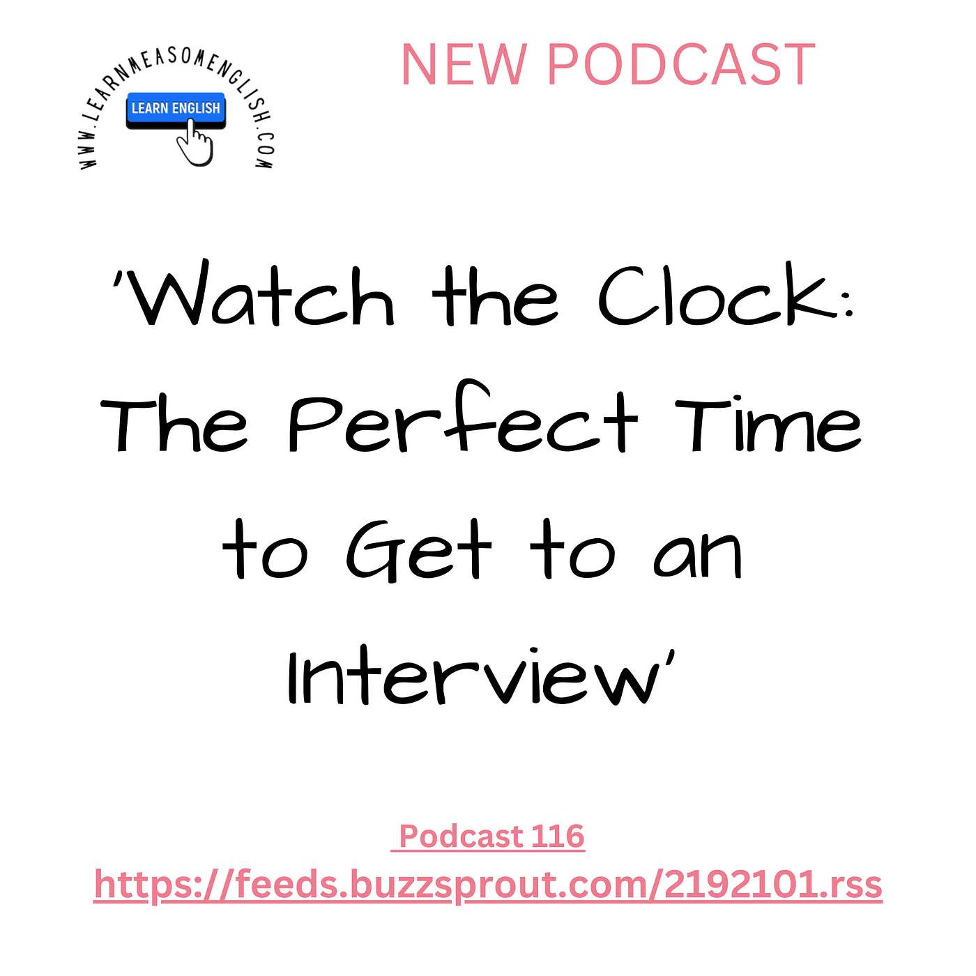 cover of episode Daily English News 116 'Watch the Clock: The Perfect Time to Get to an Interview'