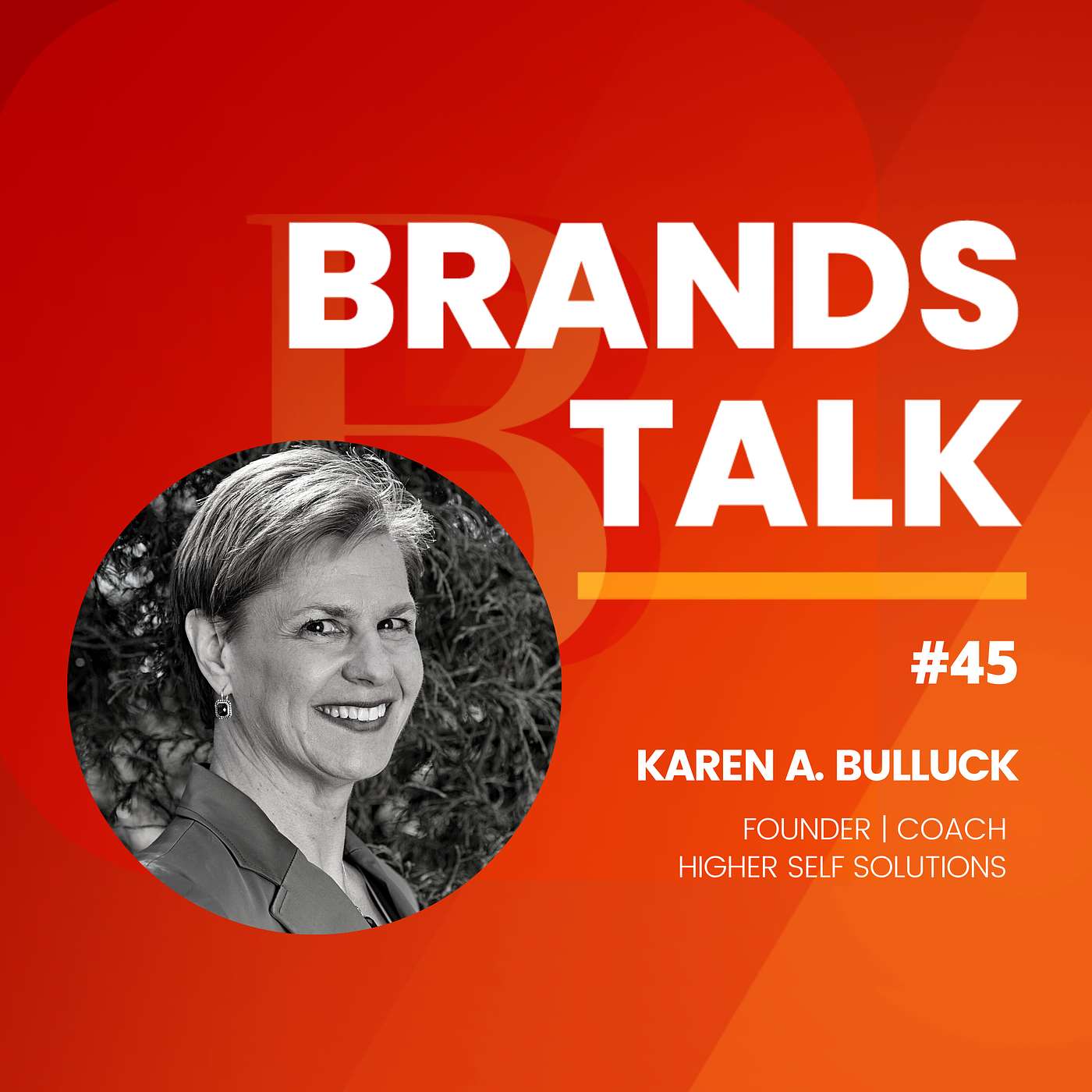 Leading with Your Higher Self w/Karen A. Bulluck