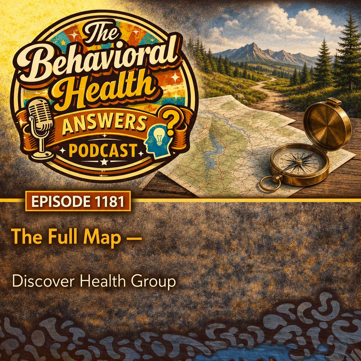 Episode 1181: The Full Map | Discover Health Group episode artwork