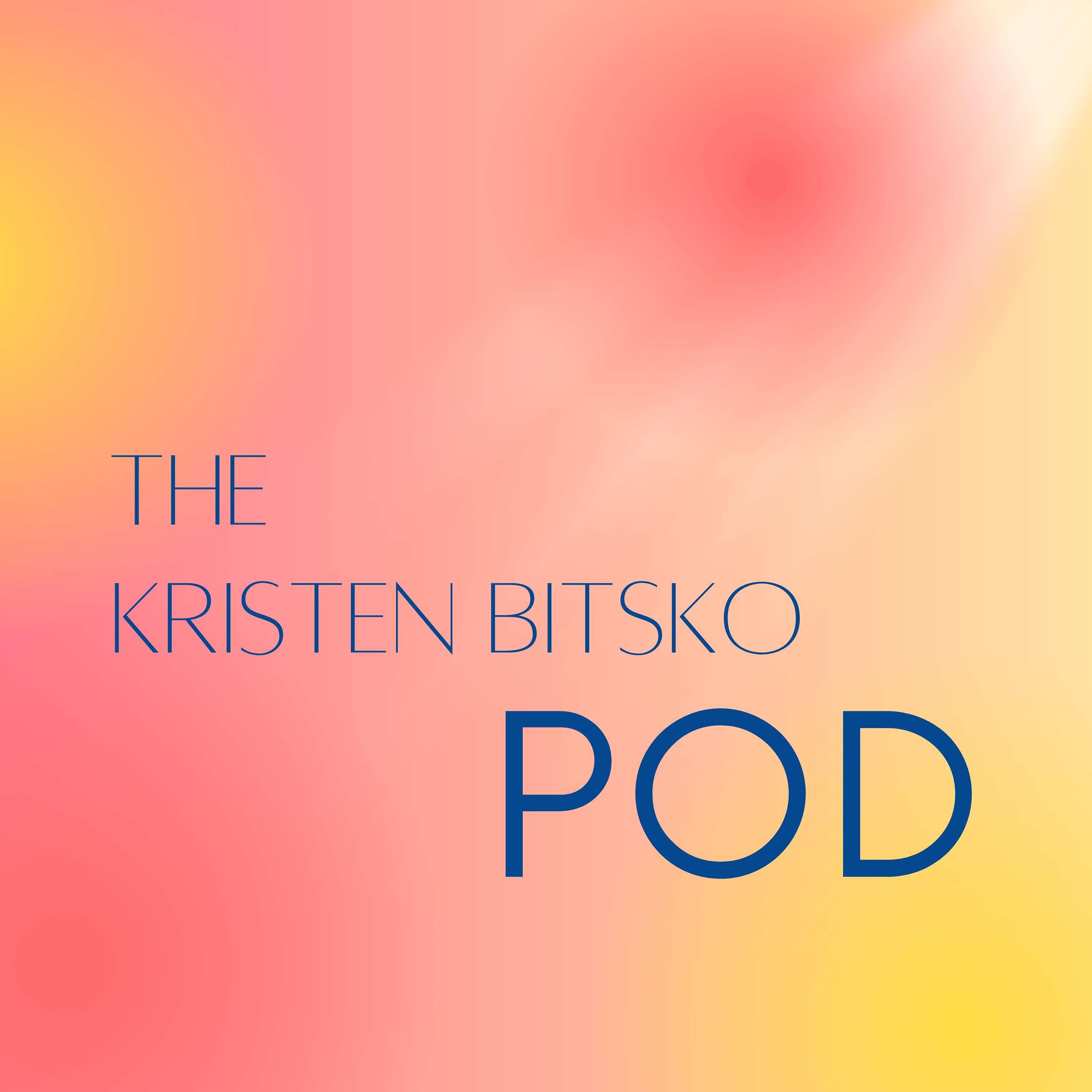 The Kristen Bitsko Pod