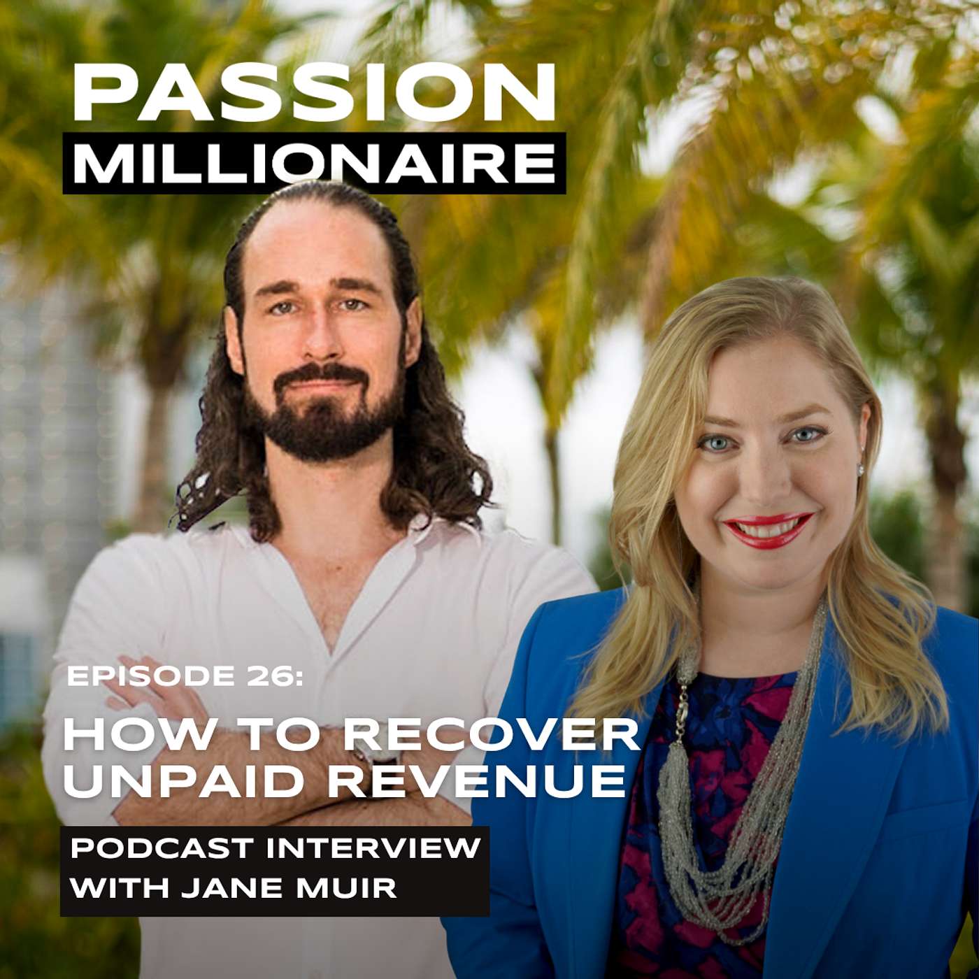 Jane Muir: How Smart Business Owners Prevent Costly Lawsuits and Recover Millions in Unpaid Revenue episode artwork