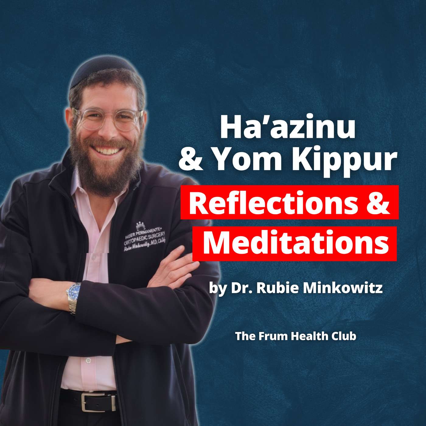 Ha’azinu & Yom Kippur Reflections & Meditations by Dr. Rubie Minkowitz