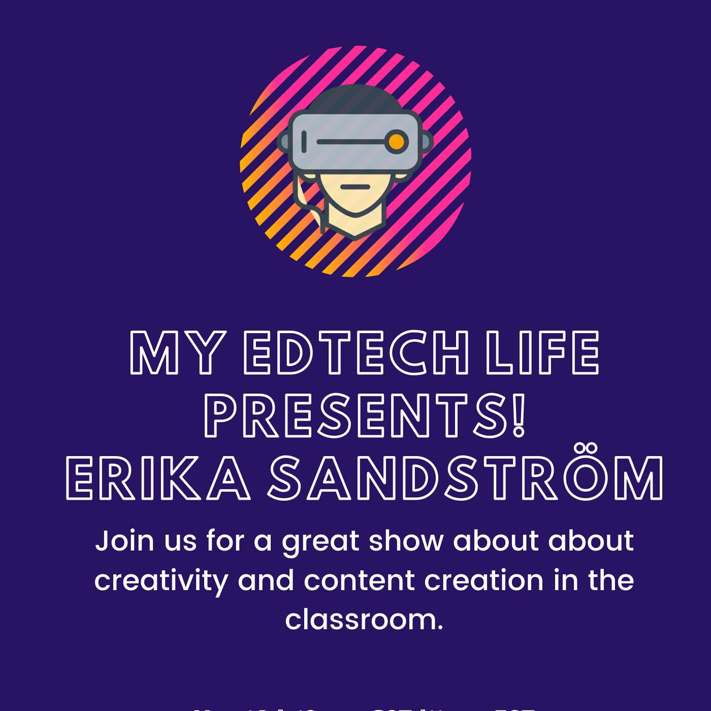 Episode 30: My EdTech Life Presents Green Screen Creativity with Erika Sandström