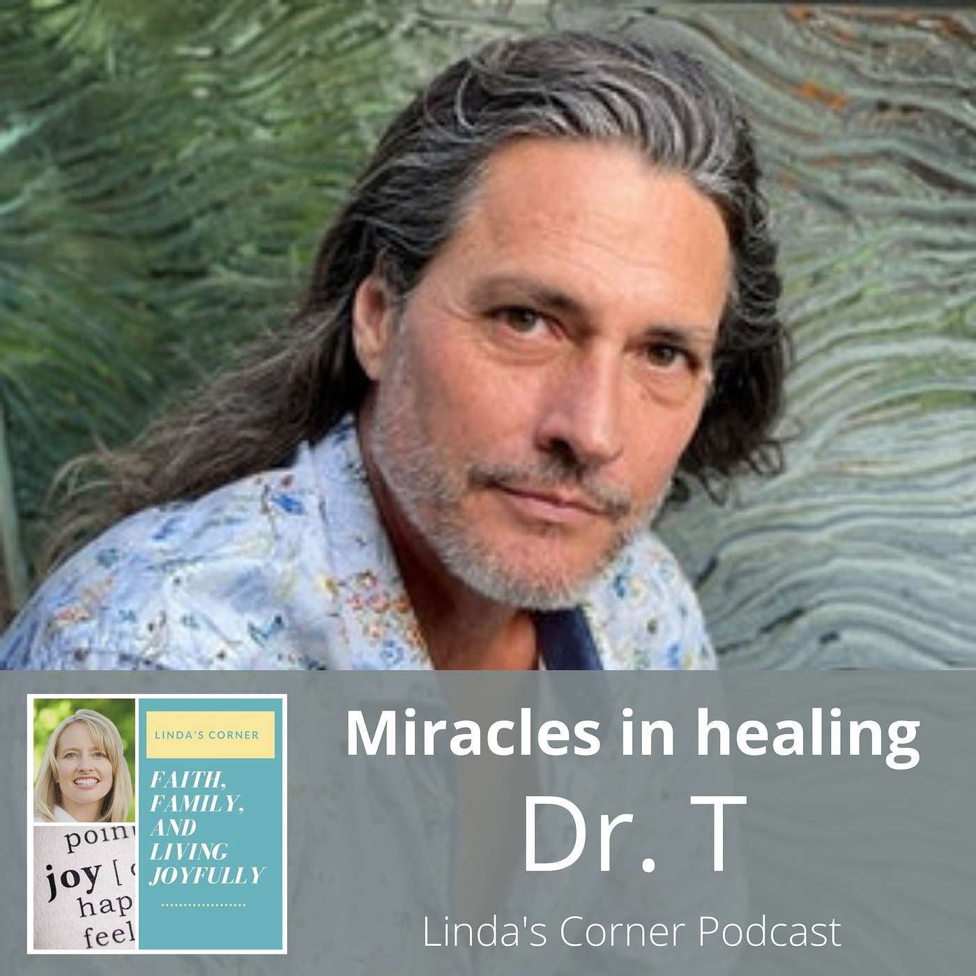 Linda's Corner - Miracle healing with Dr. T, the Human Engineer episode artwork