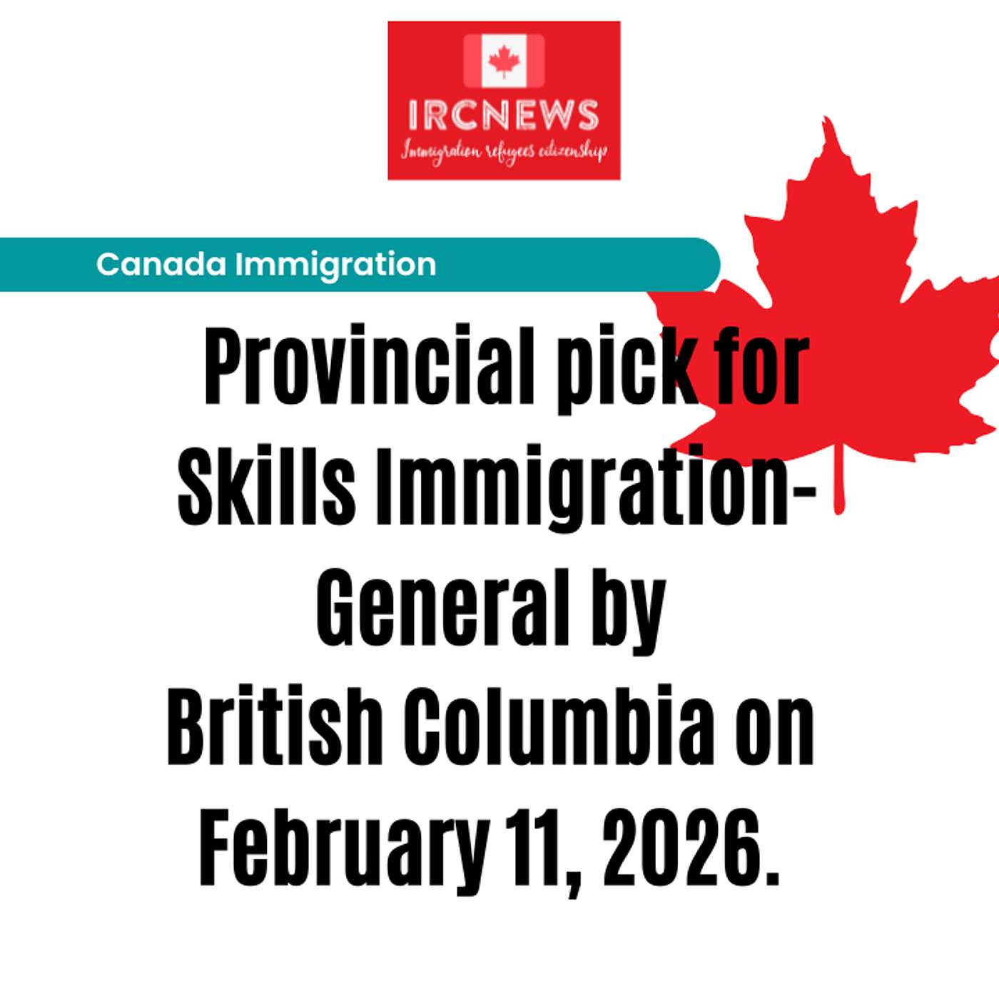 Canada Immigration Provincial pick for Skills Immigration General by British Columbia on February 11, 2026 episode artwork