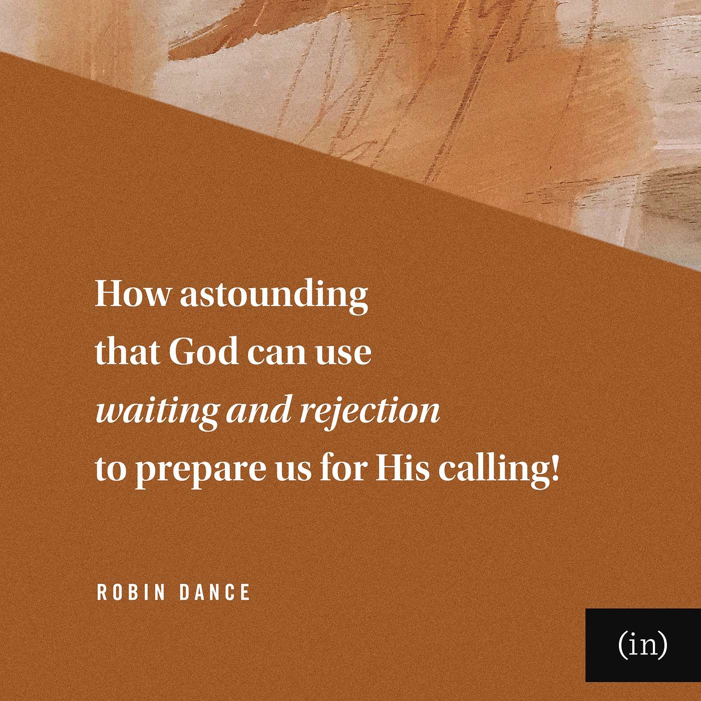 Robin Dance: When What We Want Equals God’s Desire, the Difference Means Everything
