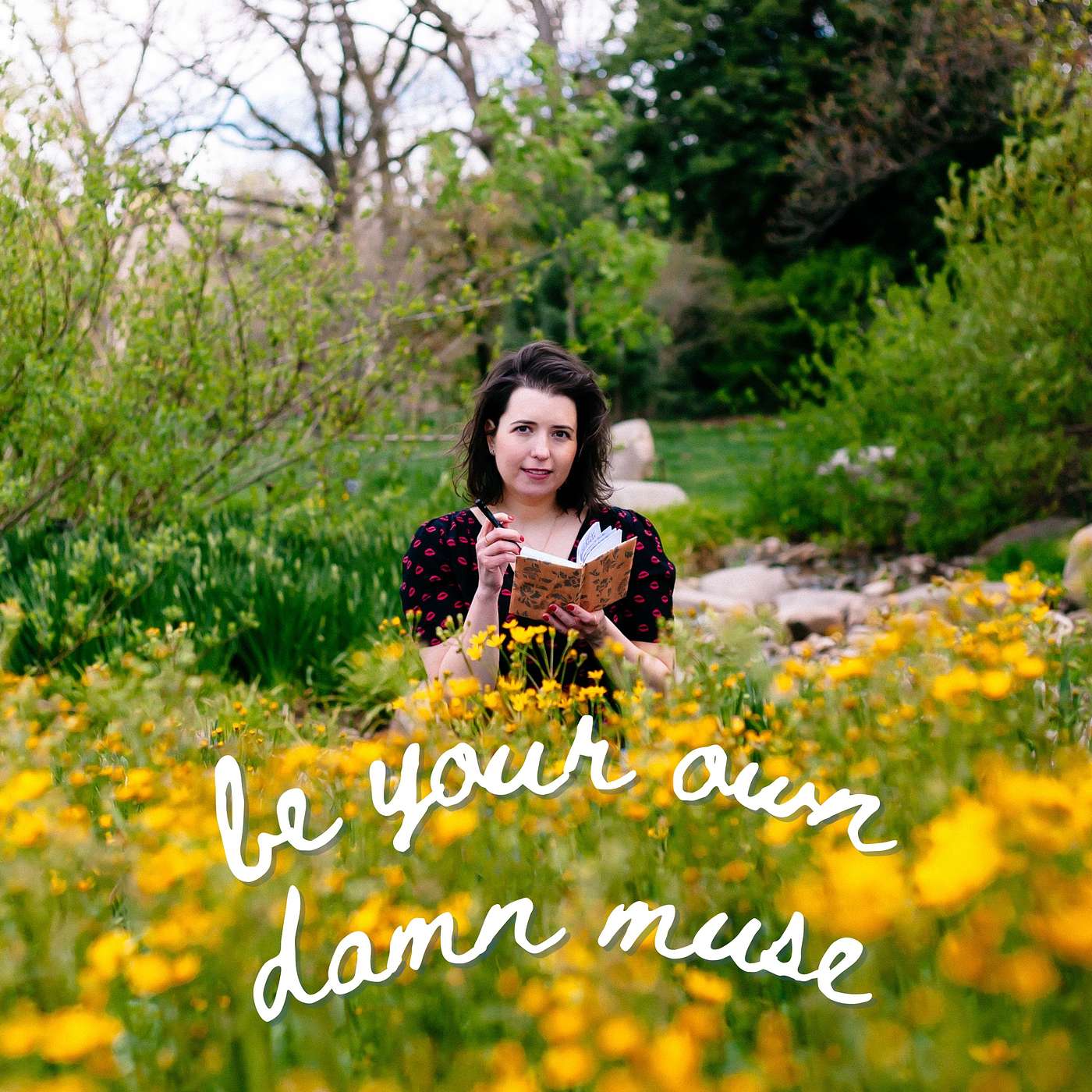 Be Your Own Damn Muse