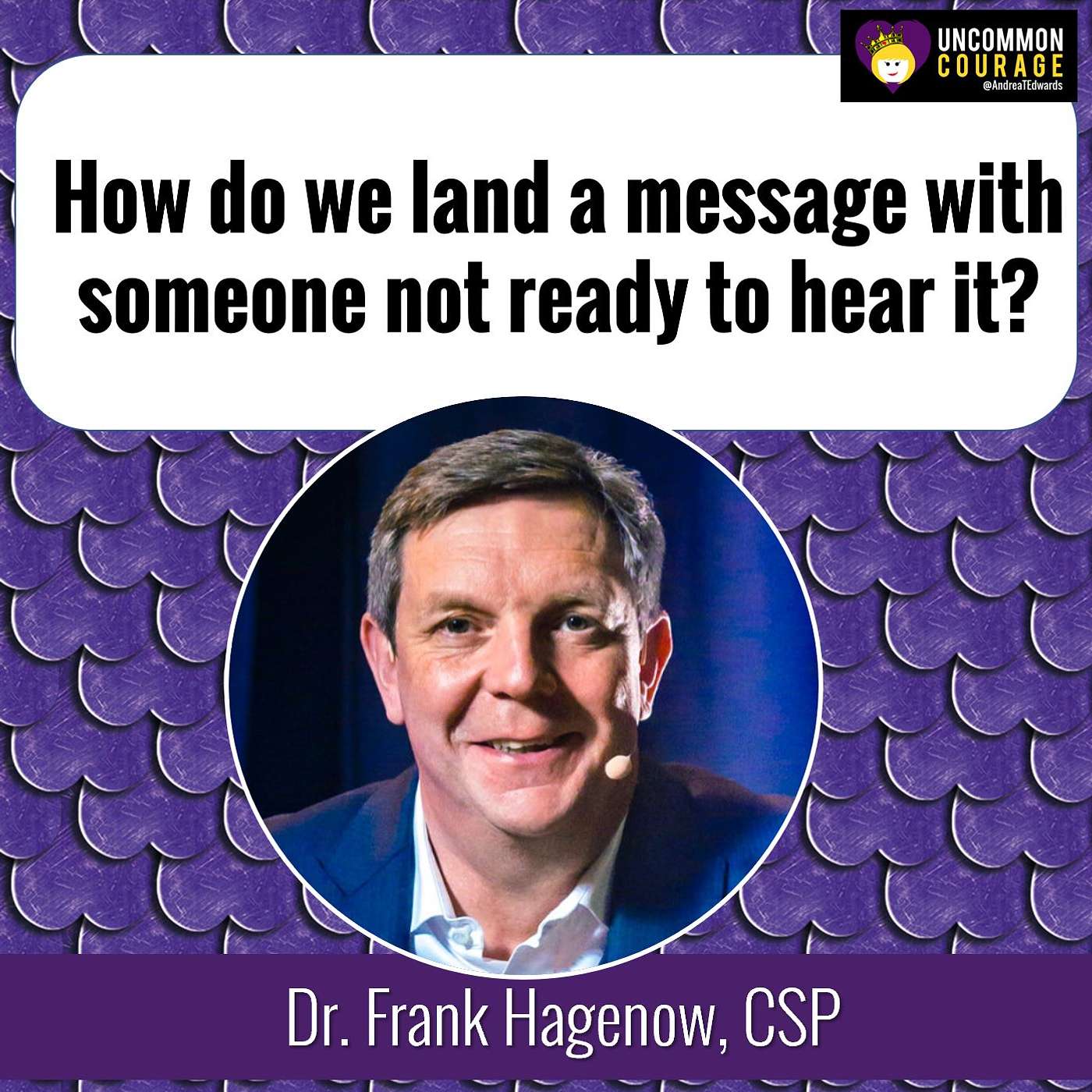 How do we land a message with someone not ready to hear it? episode artwork