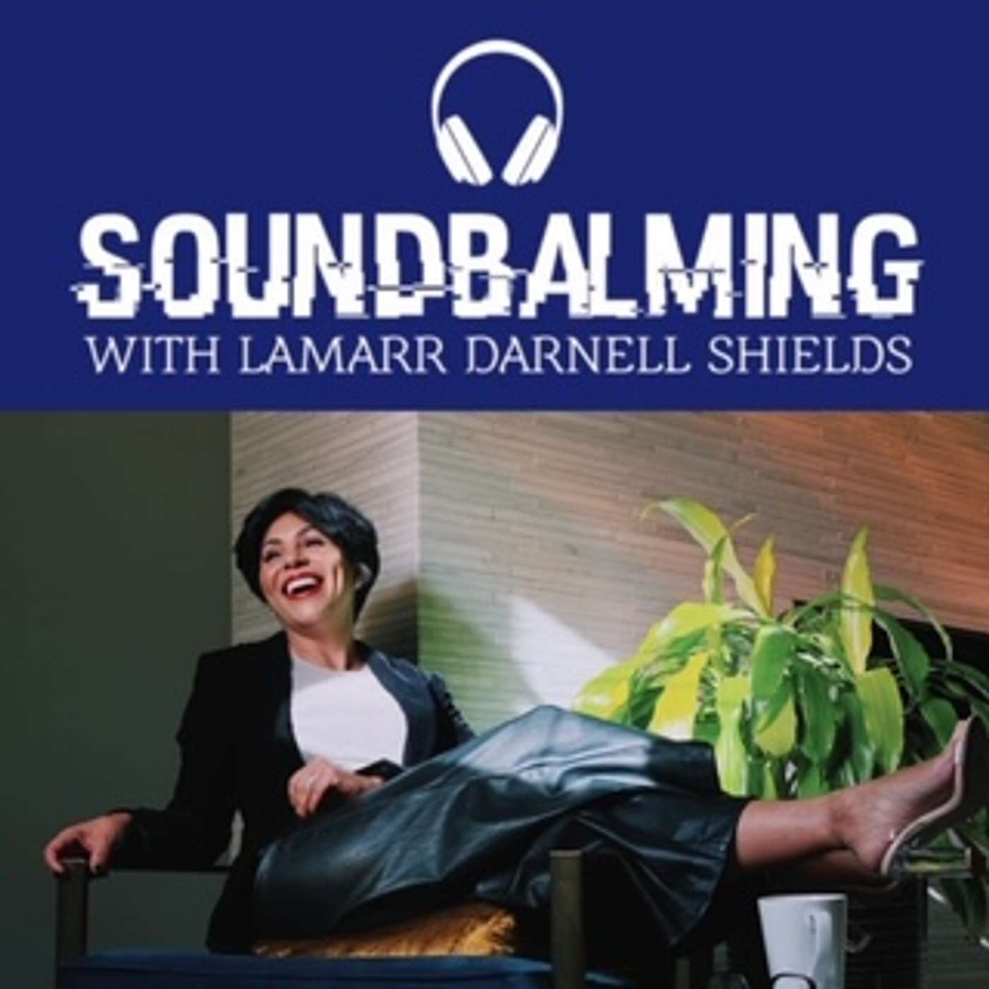 SoundBalming with Dr. LaMarr Darnell Shields