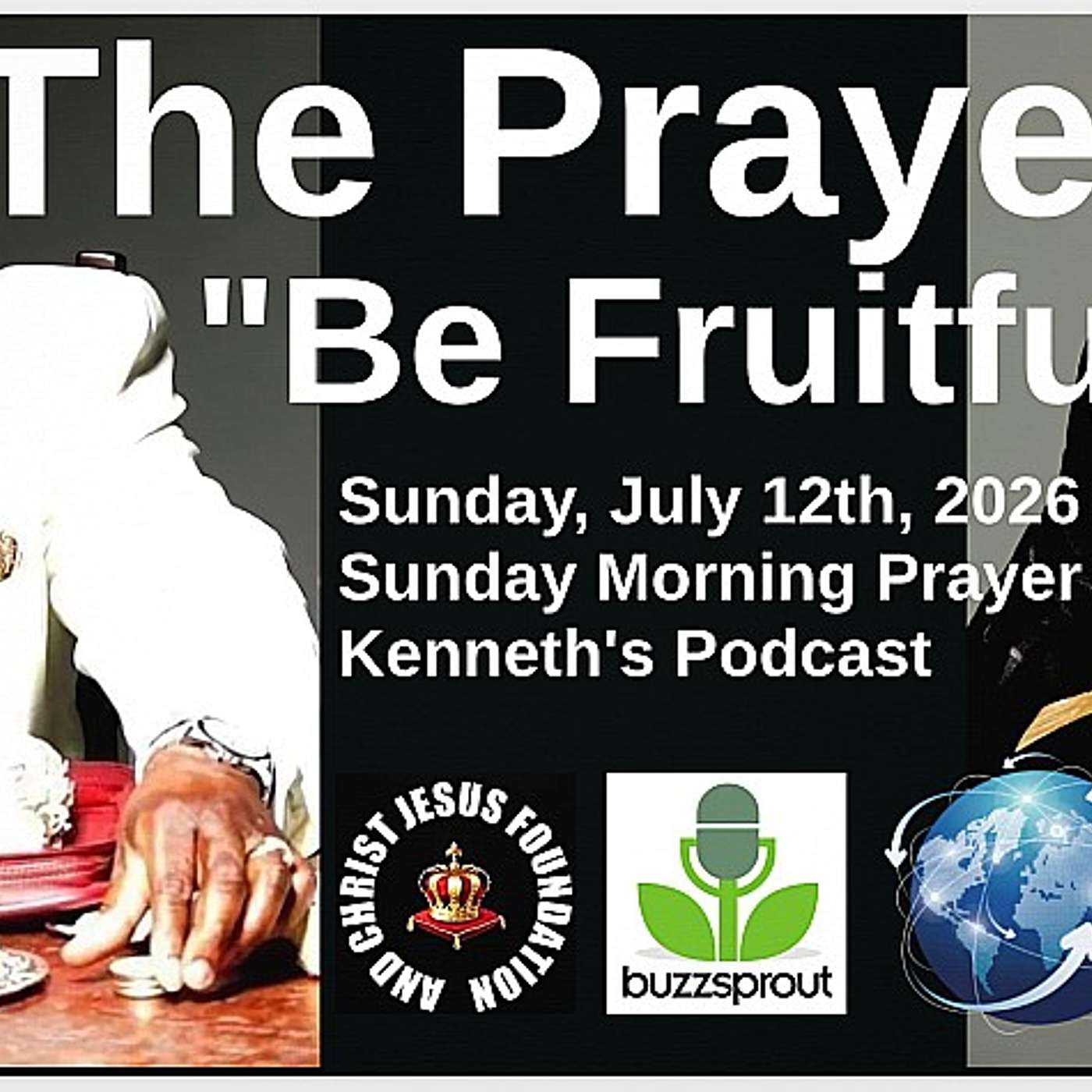 The Prayer "To Be Fruitful" - The Spirit Of Pa-Rah - "Sunday Morning Prayer To Be Fruitful" July 12th, 2026 episode artwork
