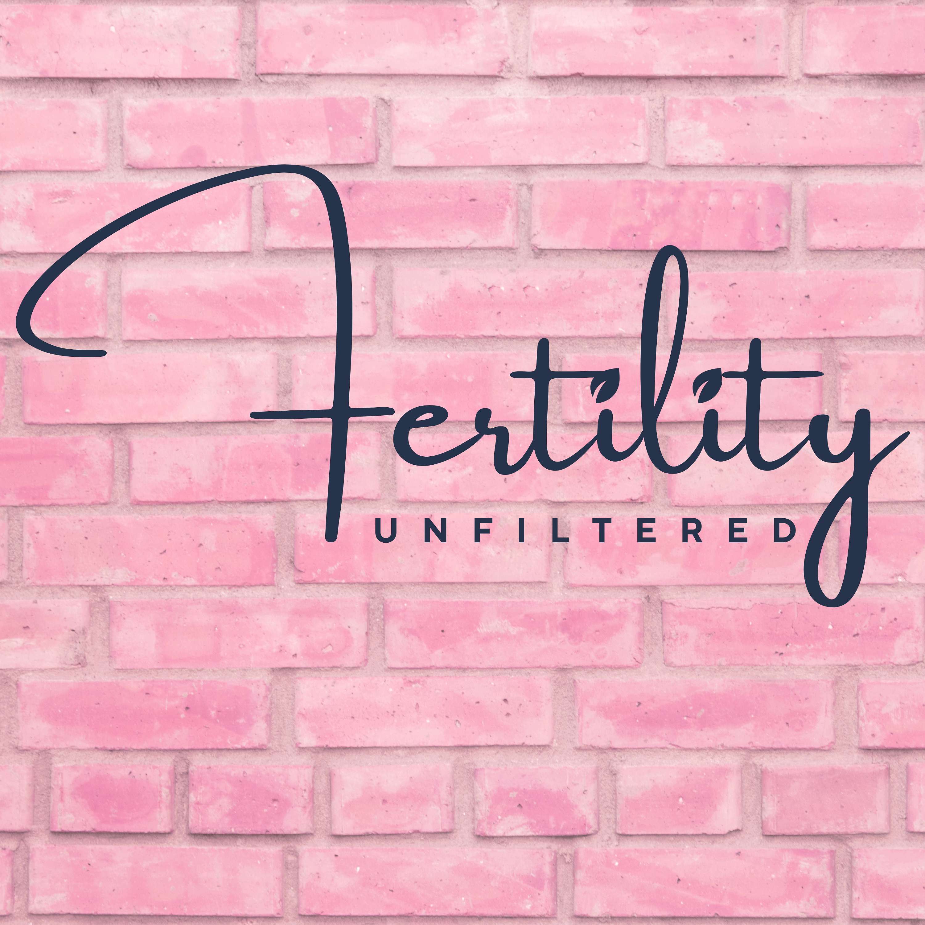 Fertility Unfiltered Podcast