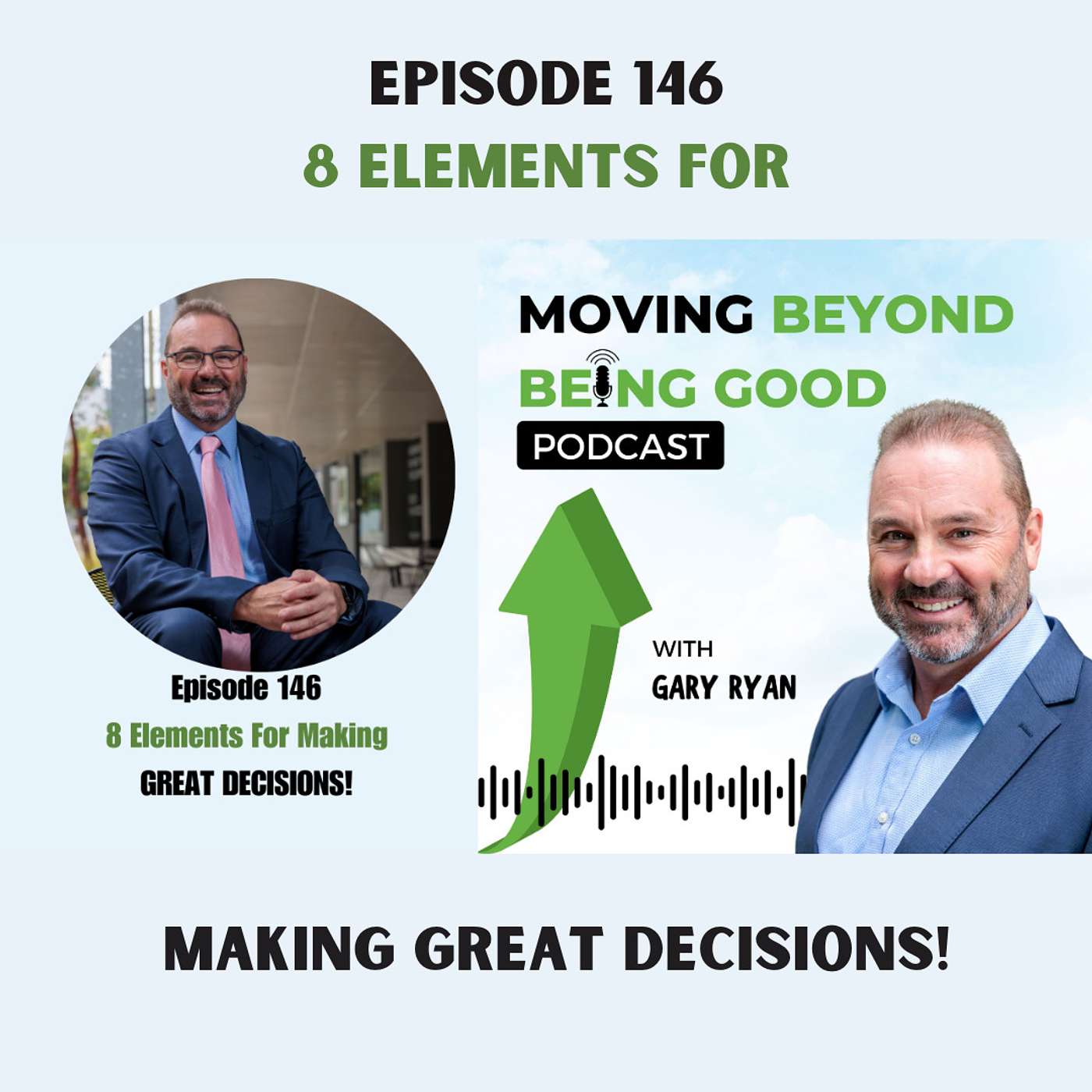 Gary Ryan Moving Beyond Being Good®