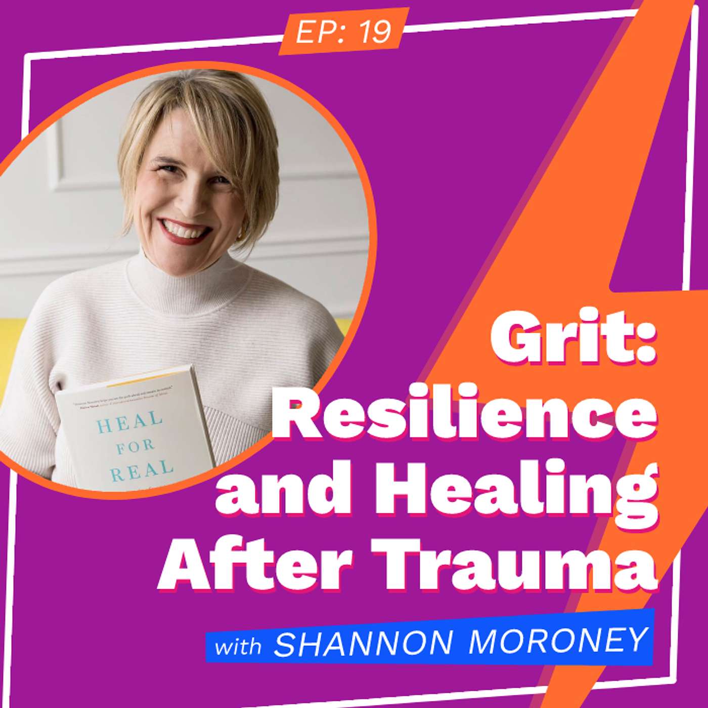 Grit: Resilience and Healing After Trauma with Shannon Moroney