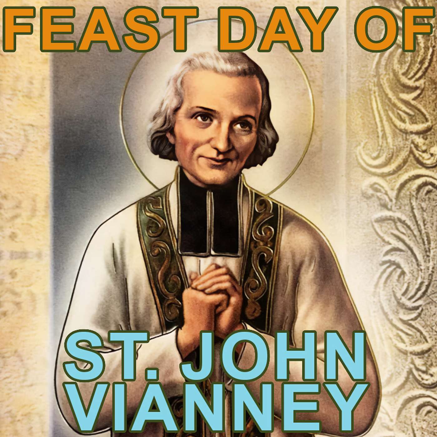 Season 3 Episode 33 -  Feast day of St. John Vianney
