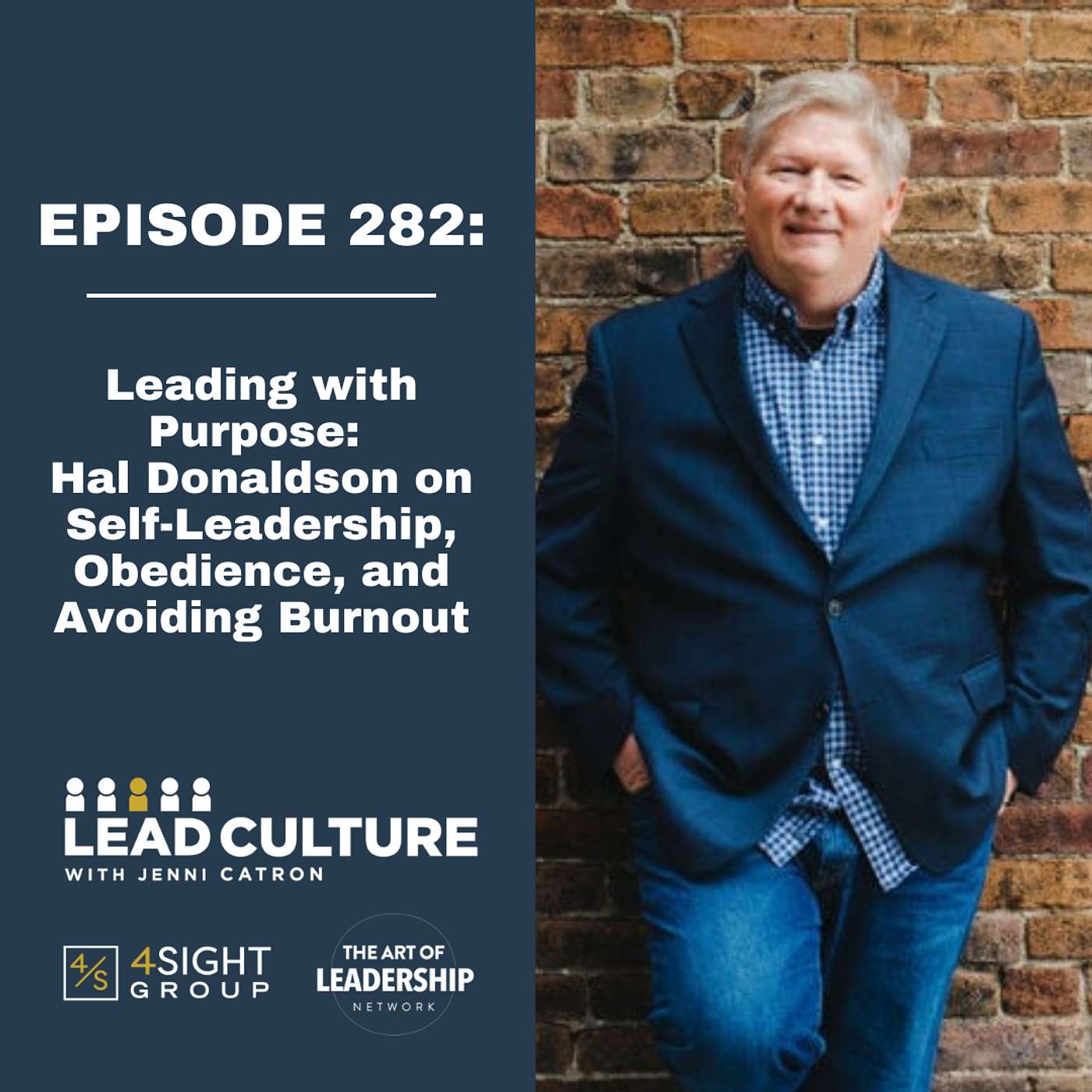 282 | Leading with Purpose: Hal Donaldson on Self-Leadership, Obedience, and Avoiding Burnout