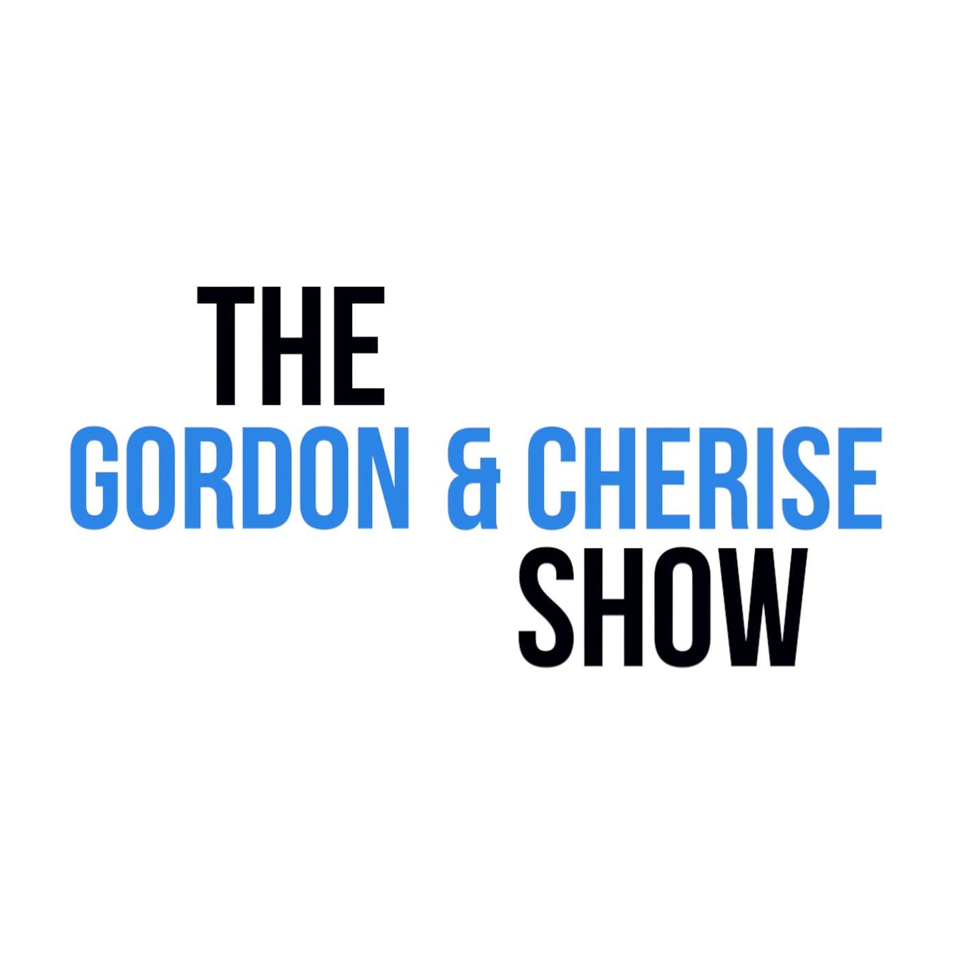 The Gordon & Cherise Show