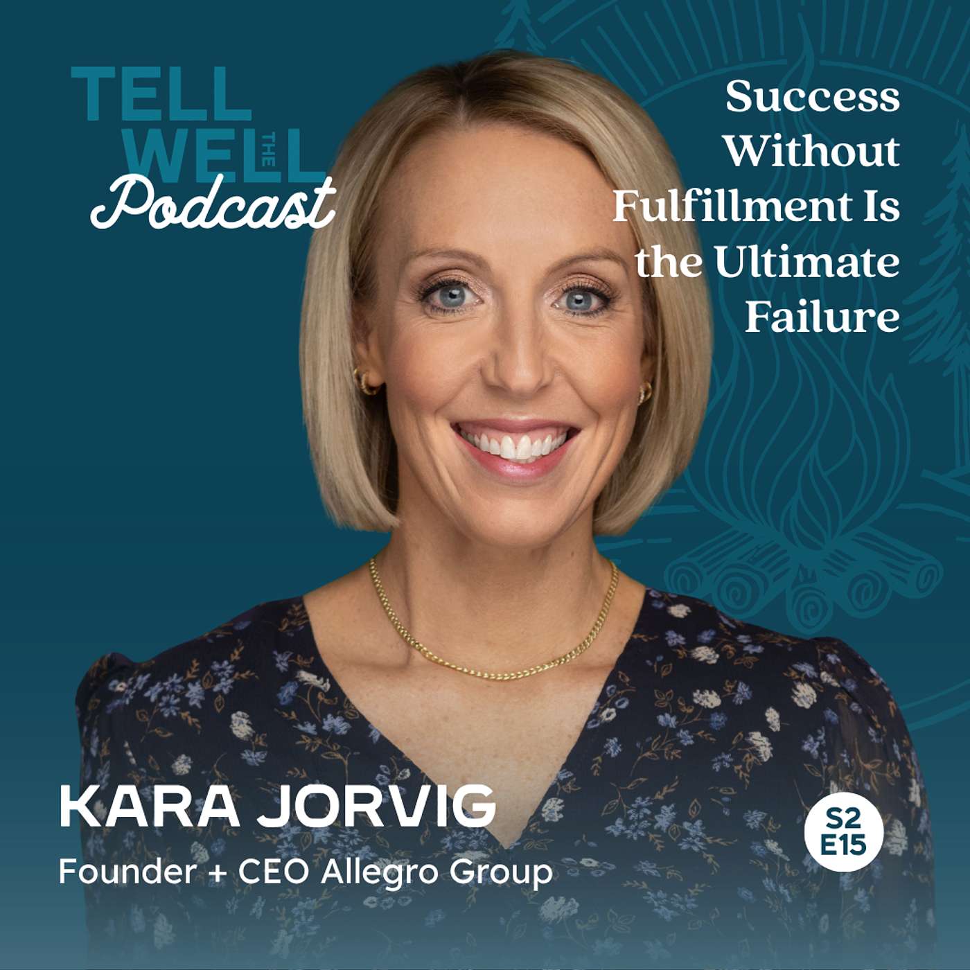 Success Without Fulfillment Is the Ultimate Failure! Leadership Clarity with Kara Jorvig