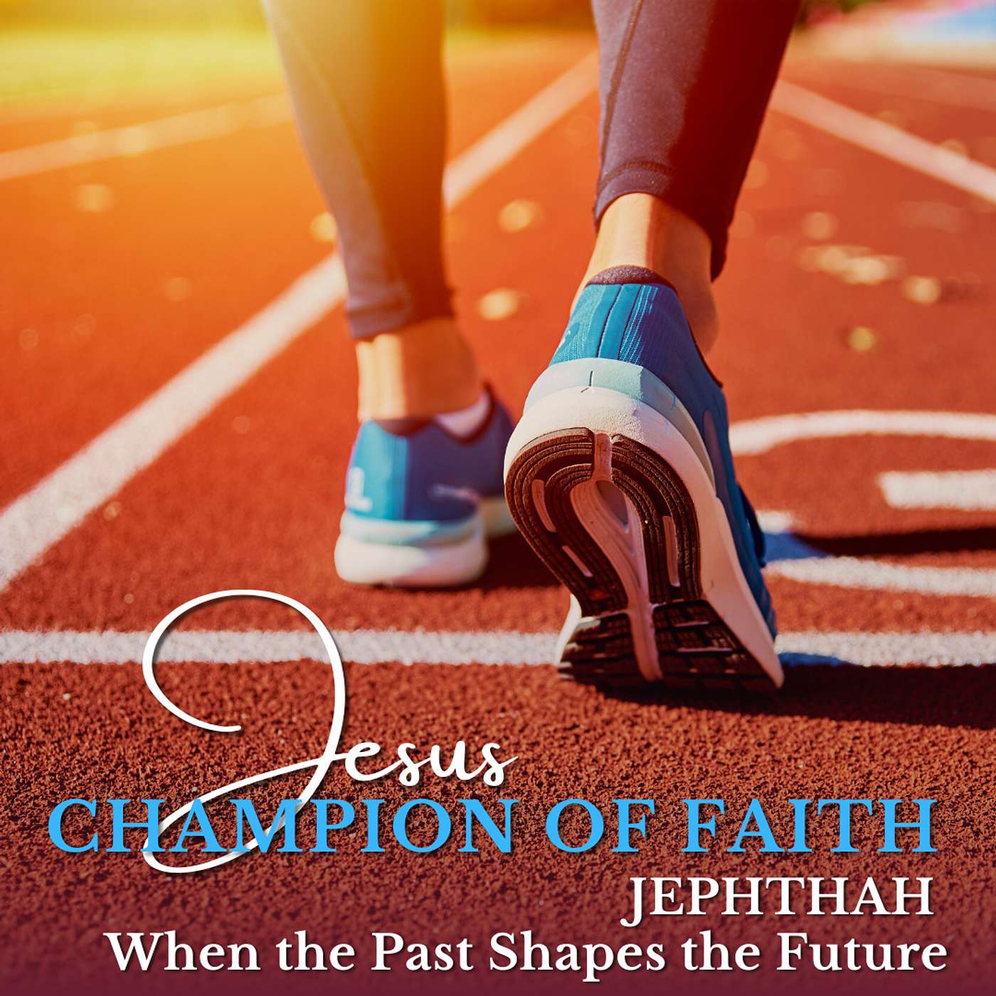 Jephthah – When the Past Shapes the Future