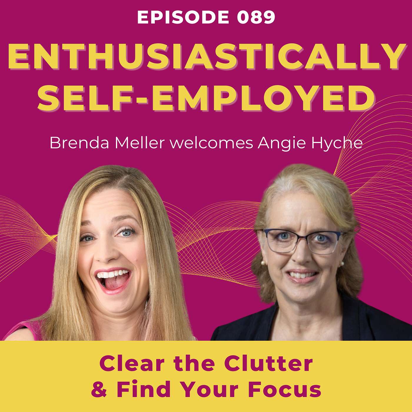 Clear the Clutter & Find Your Focus with Angie Hyche Ep 89