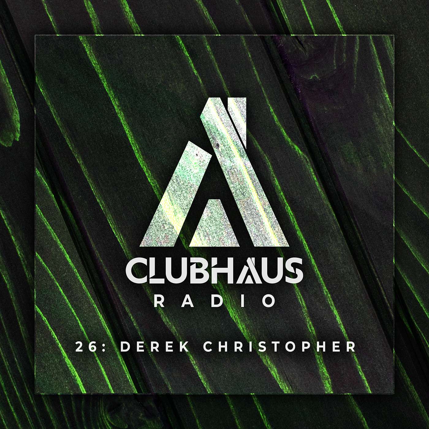ClubHaus Radio Ep. 26 | Derek Christopher