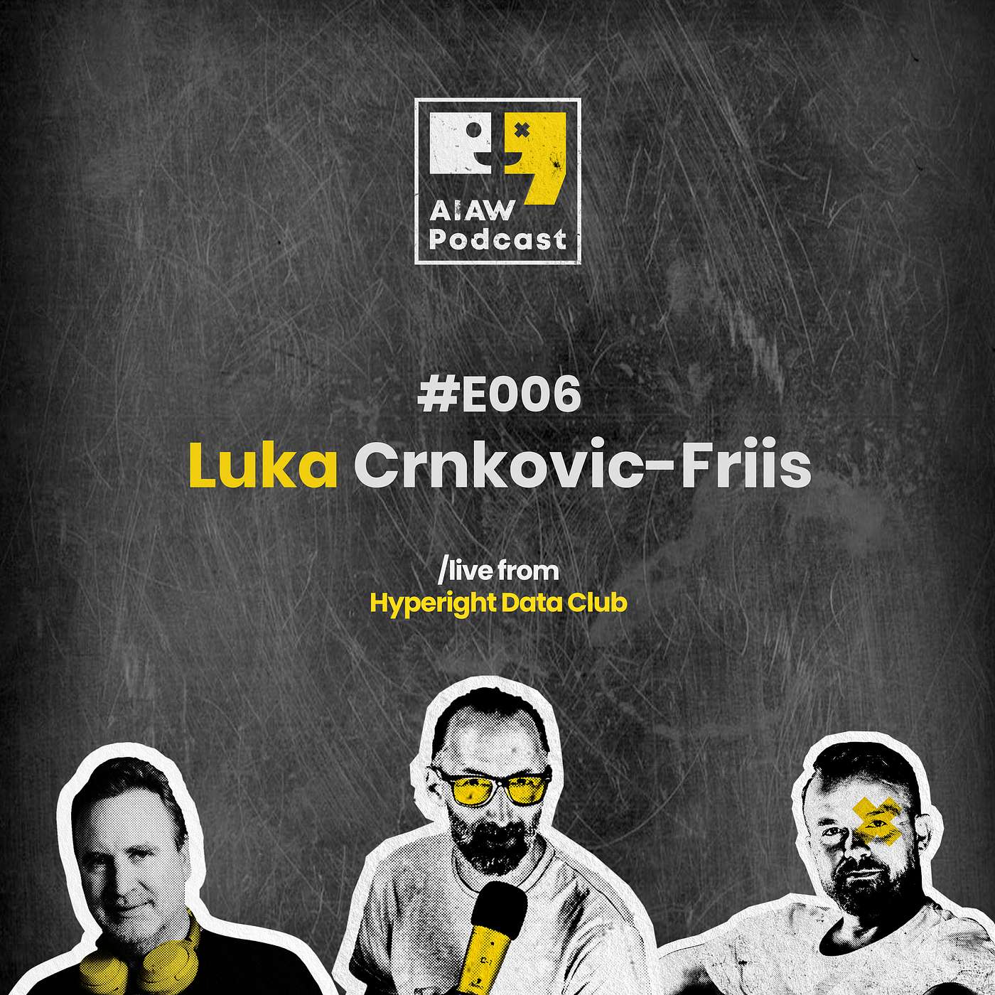 AIAW Podcast Episode 006 - Luka Crnkovic-Friis
