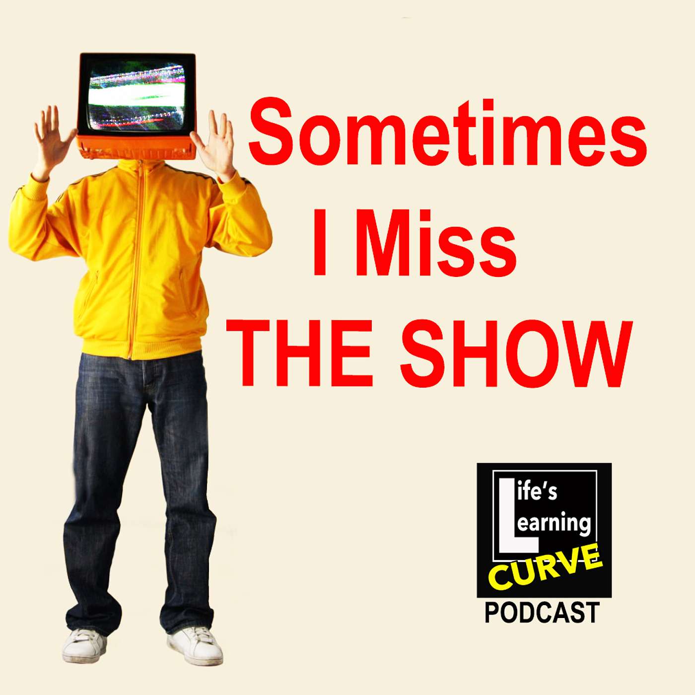 Sometimes I Miss the Show