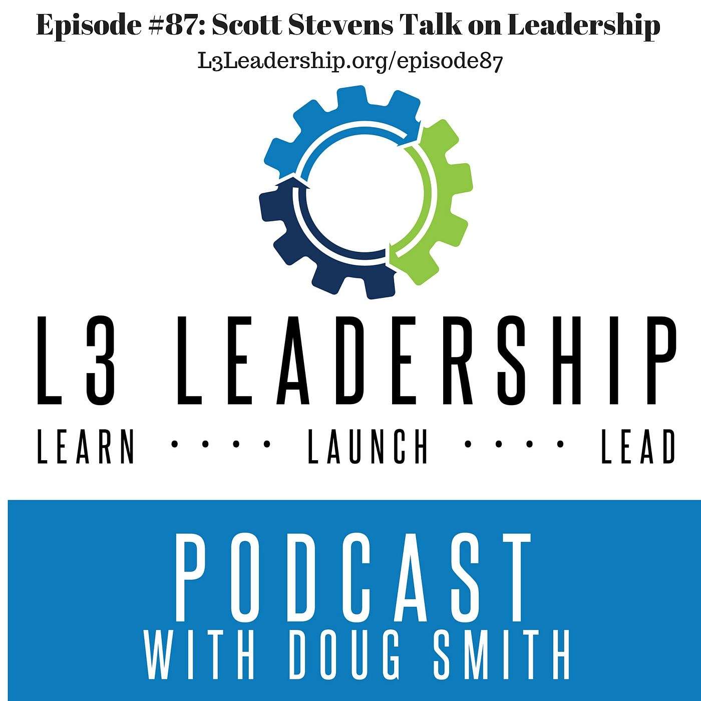 The L3 Leadership Podcast with Doug Smith
