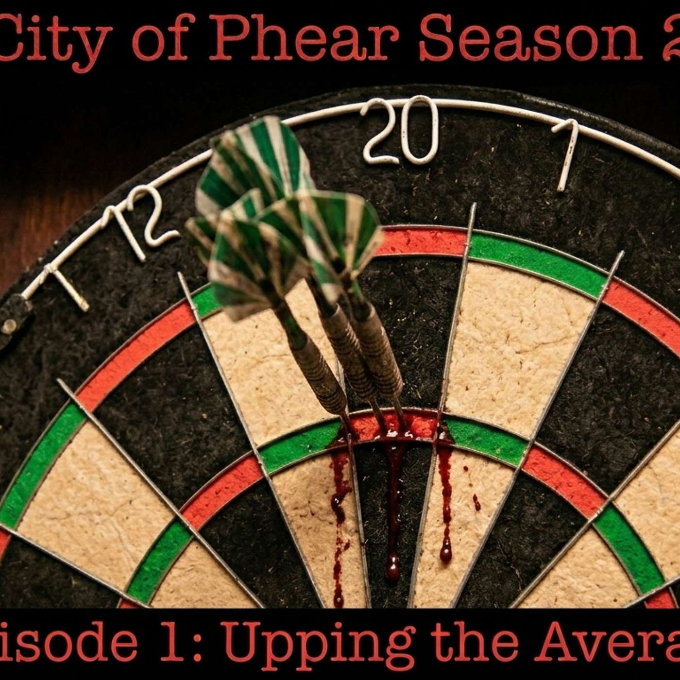 City of Phear: S2: E1: Upping the Average episode artwork