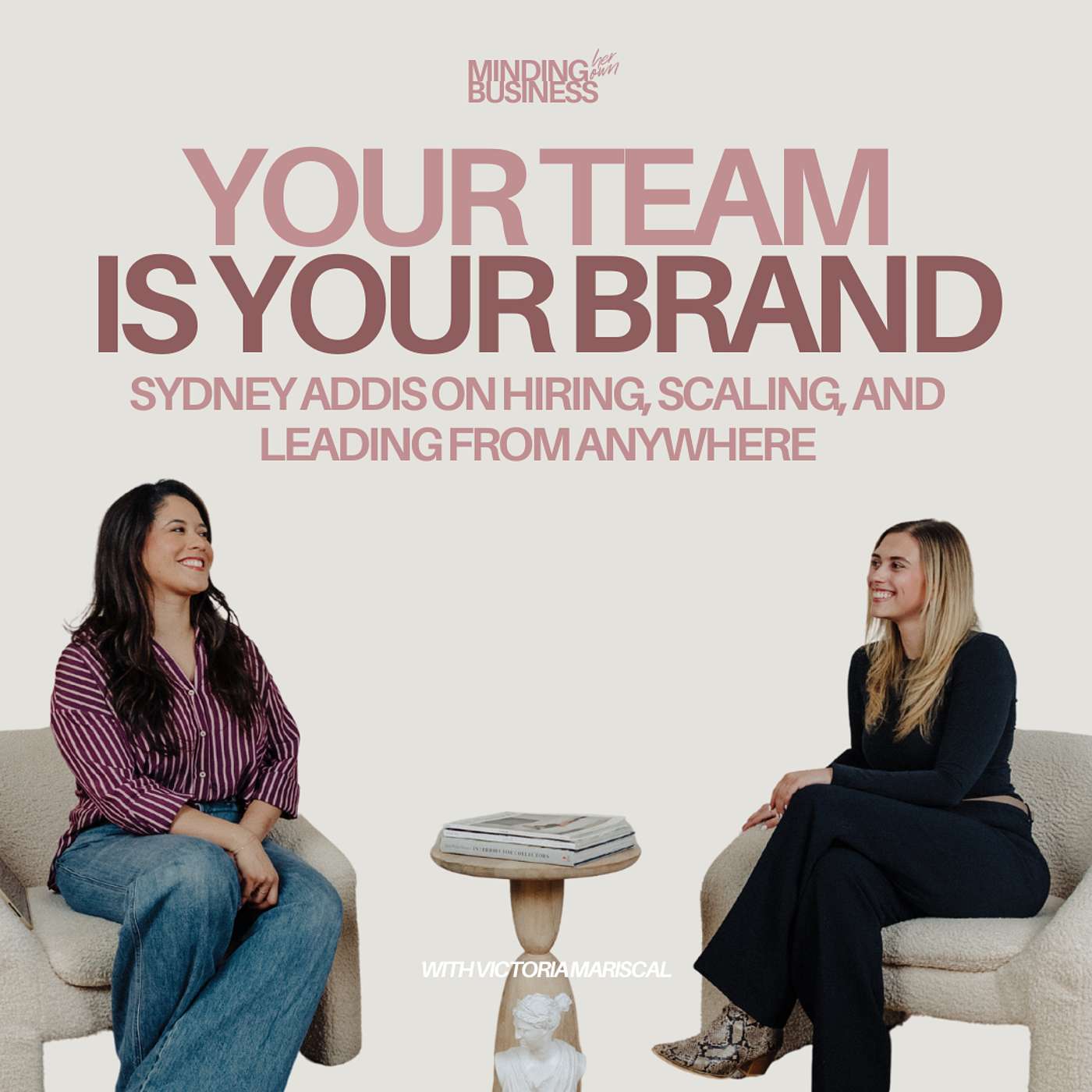 Your Team Is Your Brand: Sydney Addis on Hiring, Scaling, and Leading From Anywhere episode artwork