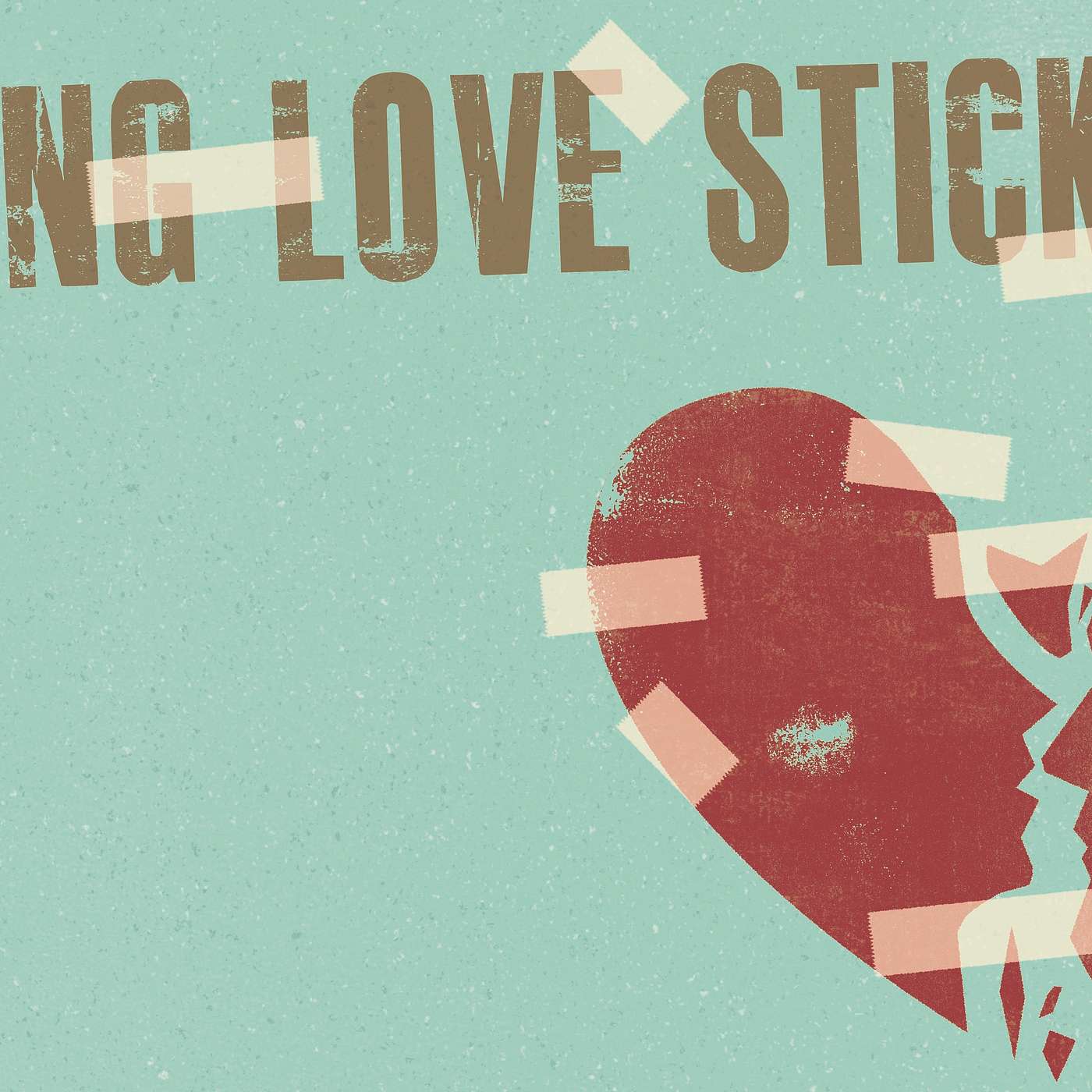 Feb. 20, 2022 - Making Love Stick - Talk 4