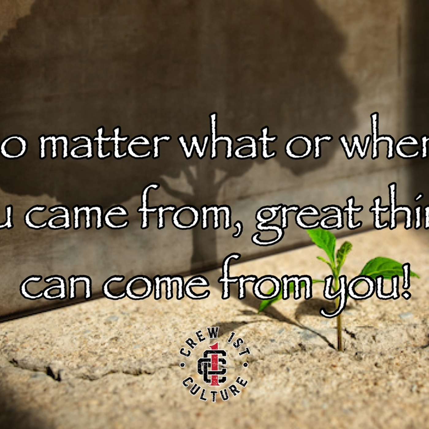 Great Things Can Come from You!