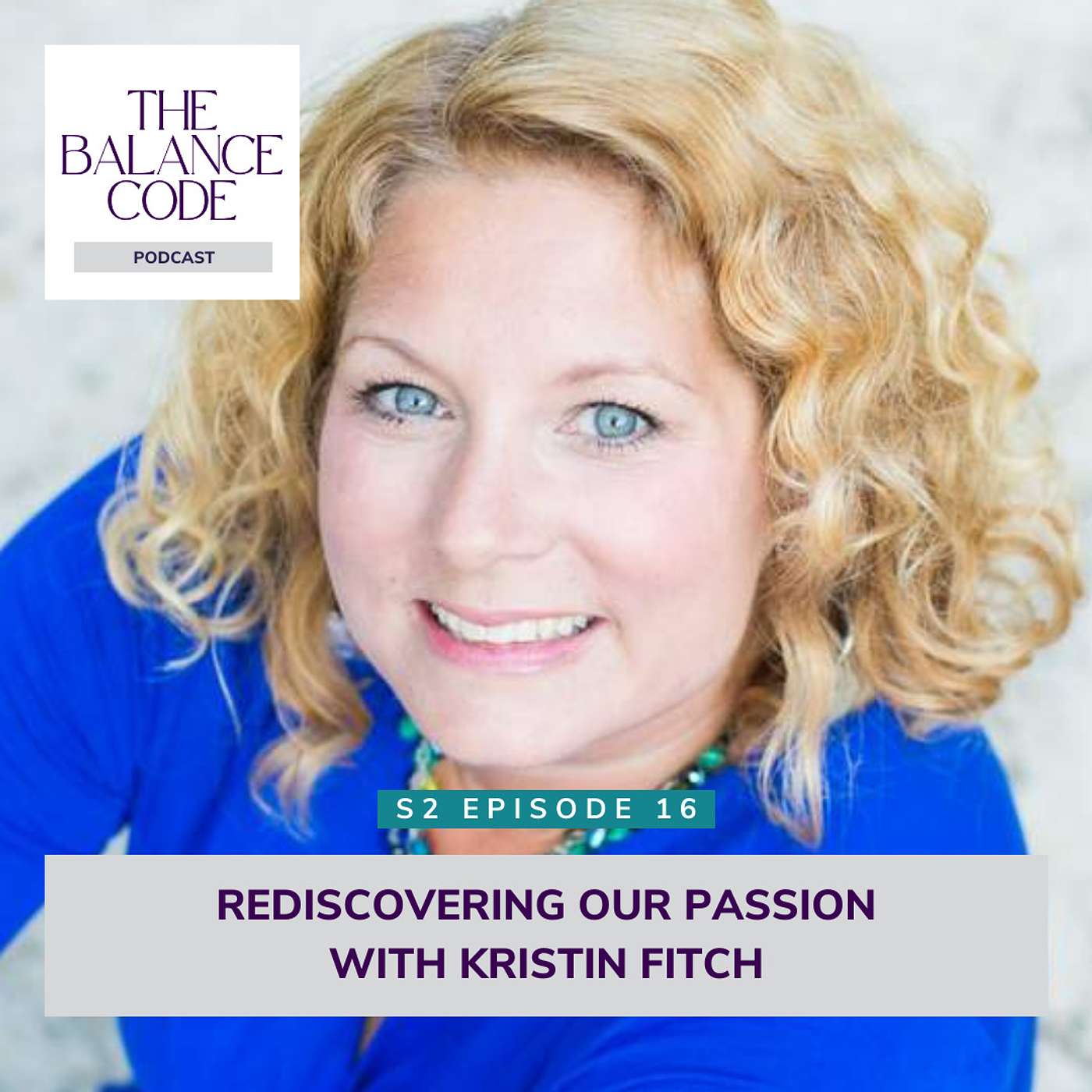 Rediscovering our Passion with Kristin Fitch