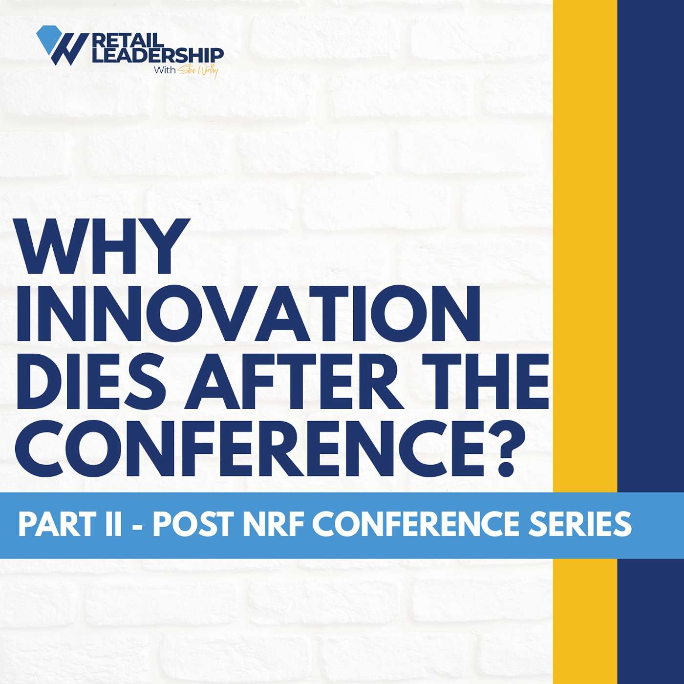 Why Innovation Dies After the Conference - Part 2 of 4