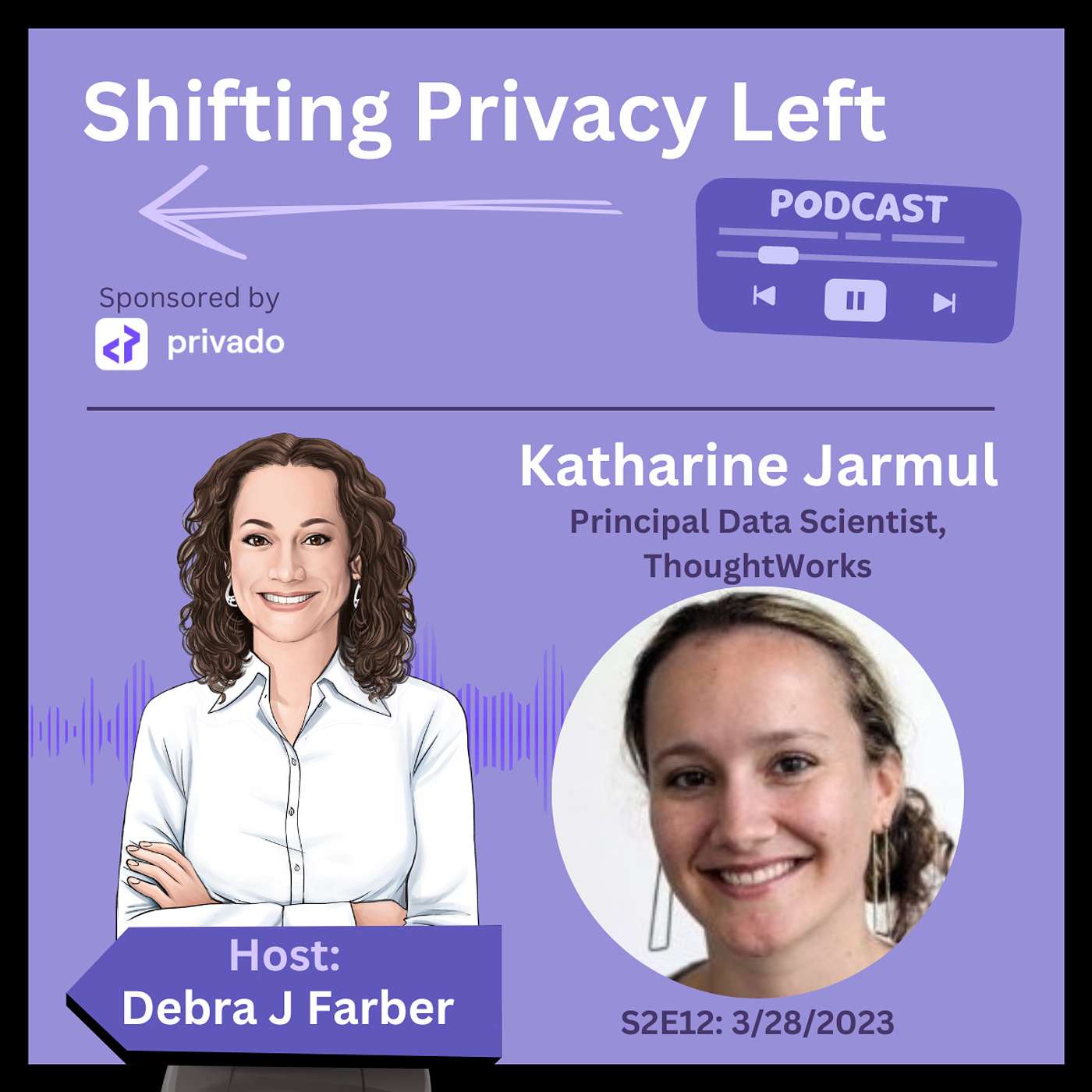 S2E12: 'Building Powerful ML Models with Privacy & Ethics' with Katharine Jarmul (ThoughtWorks)