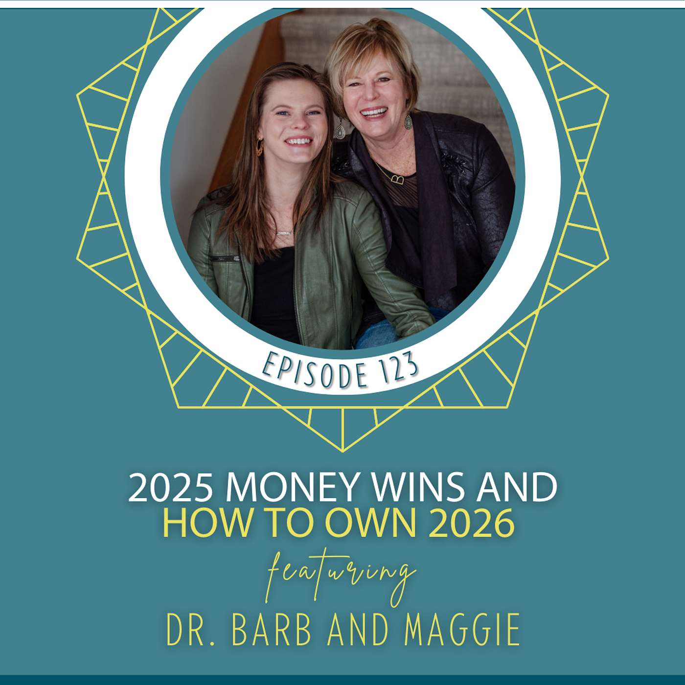 2025 Money Wins and How to Own 2026 with Dr. Barb and Maggie 2025 Money Wins and How to Own 2026 with Dr. Barb and Maggie