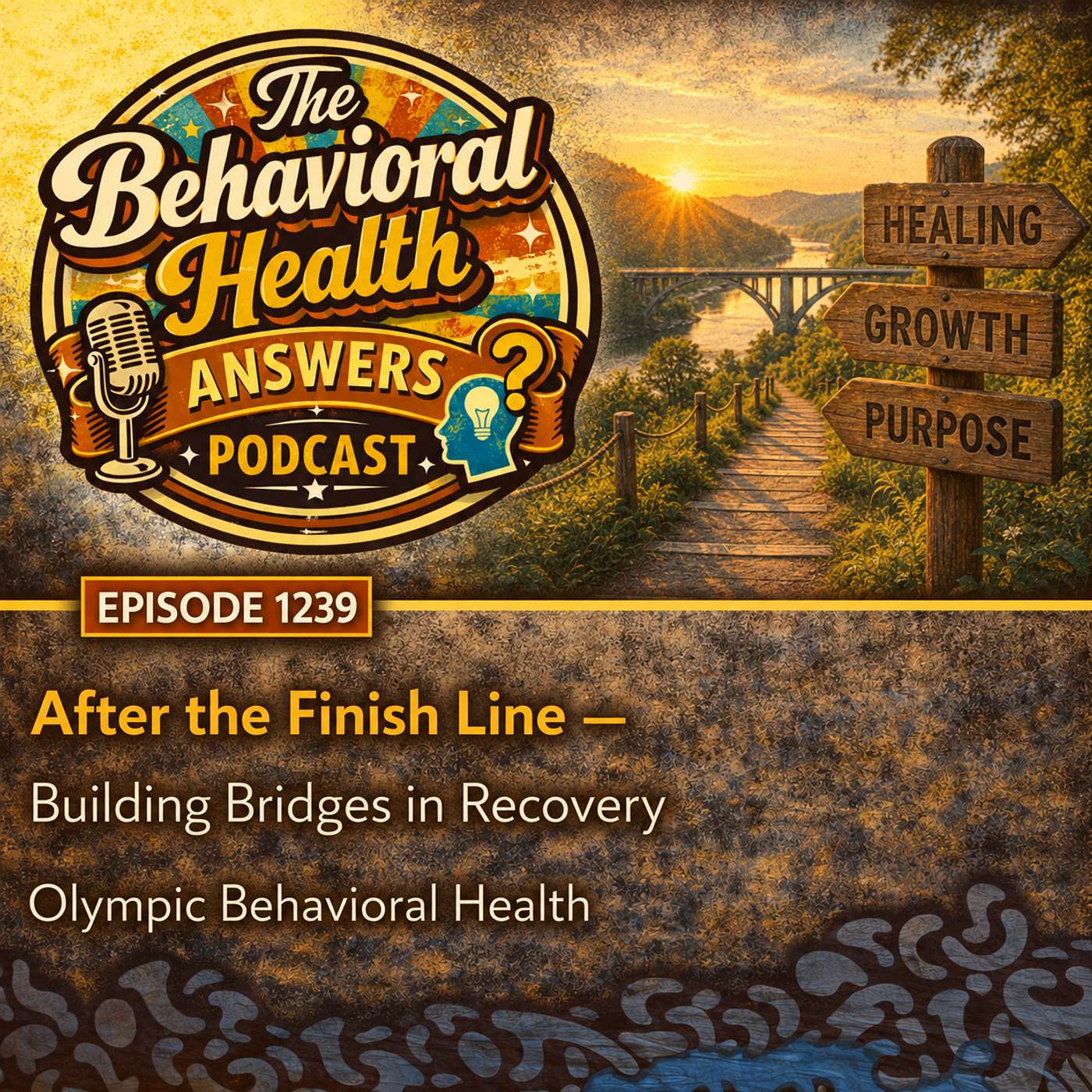 Episode 1239: After the Finish Line - Building Bridges in Recovery | Olympic Behavioral Health episode artwork