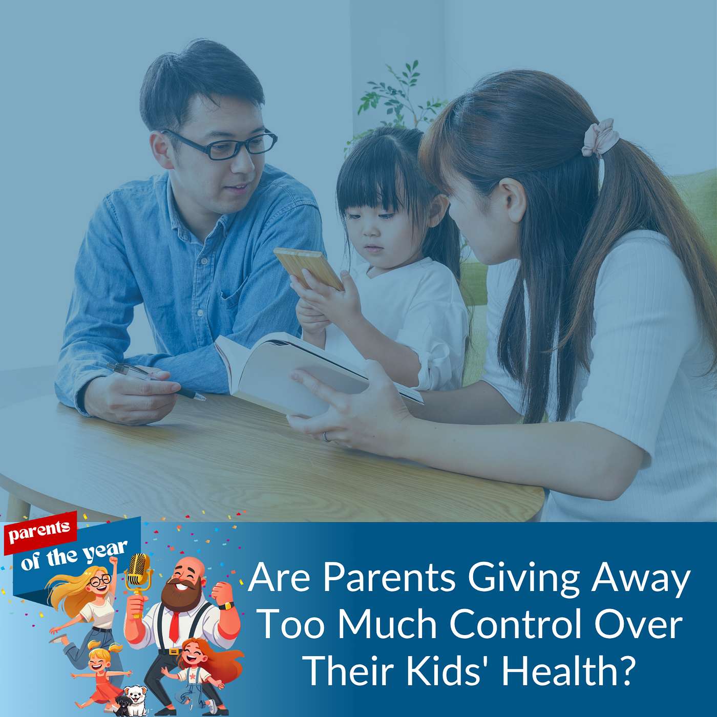 216. Are Parents Giving Away Too Much Control Over Their Kids' Health? episode artwork